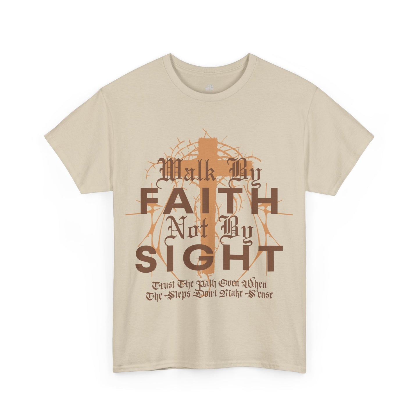 Walk by Faith Not by Sight Heavy Cotton Tee