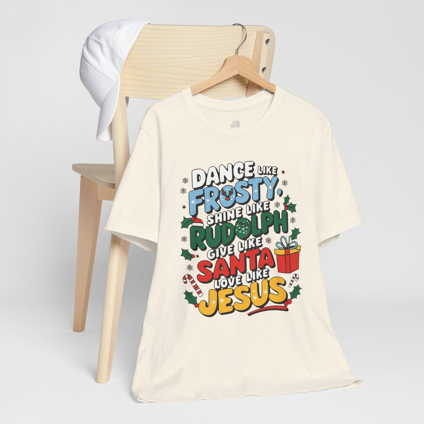 Dance Like Frosty, Shine Like Rudolph, Give Like Santa, Love Like Jesus Soft Cotton Tee - Christmas Christian Shirt
