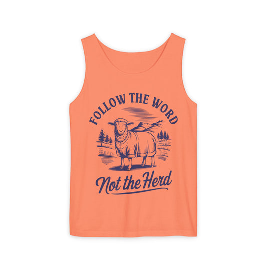 Follow the Word Not the Herd Comfort Colors Garment-Dyed Tank Top