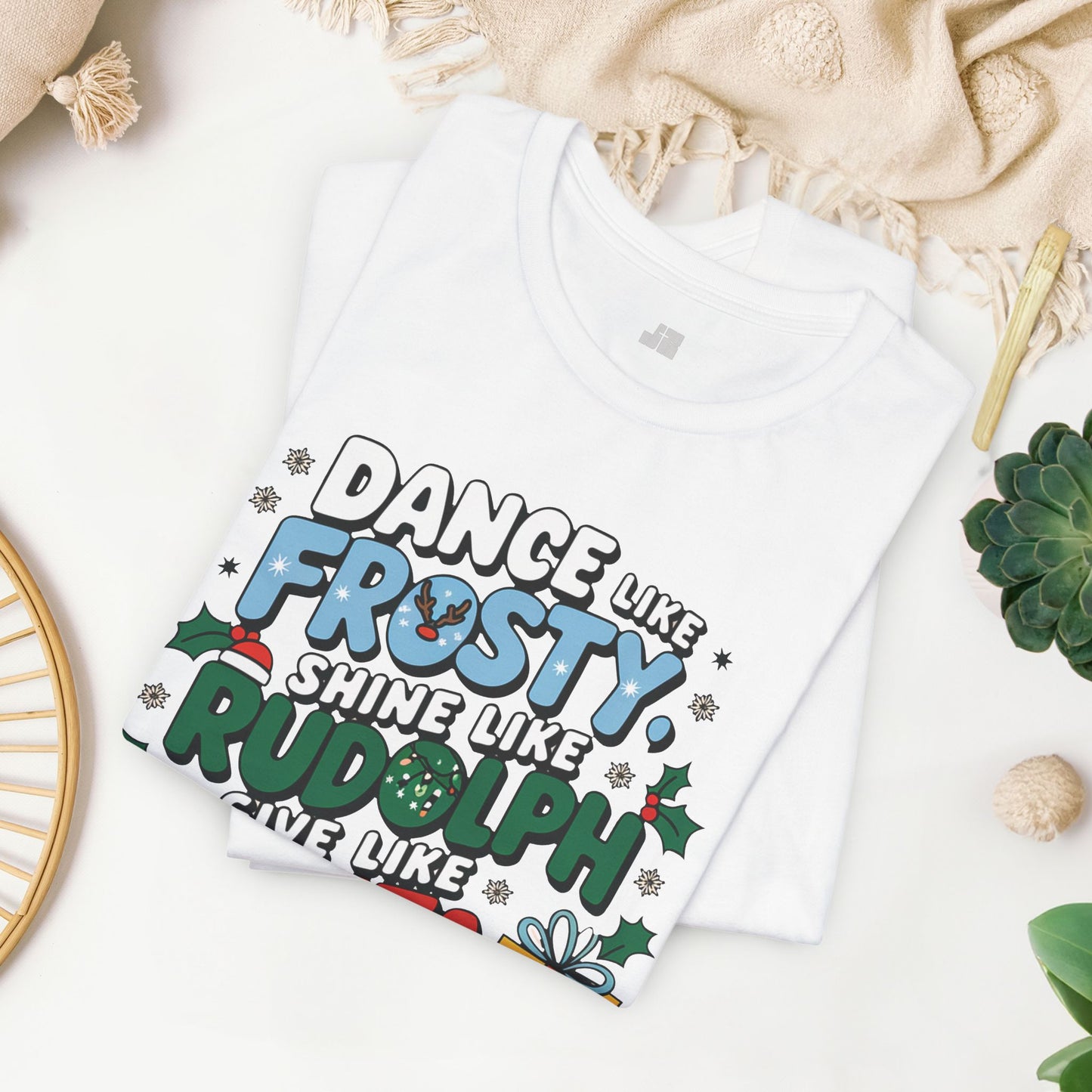 Dance Like Frosty, Shine Like Rudolph, Give Like Santa, Love Like Jesus Soft Cotton Tee - Christmas Christian Shirt