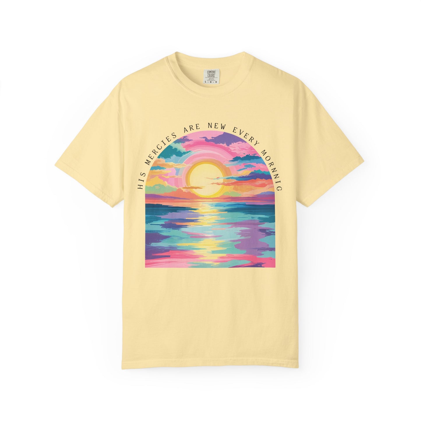 His Mercies Are New Every Morning Comfort Colors Shirt