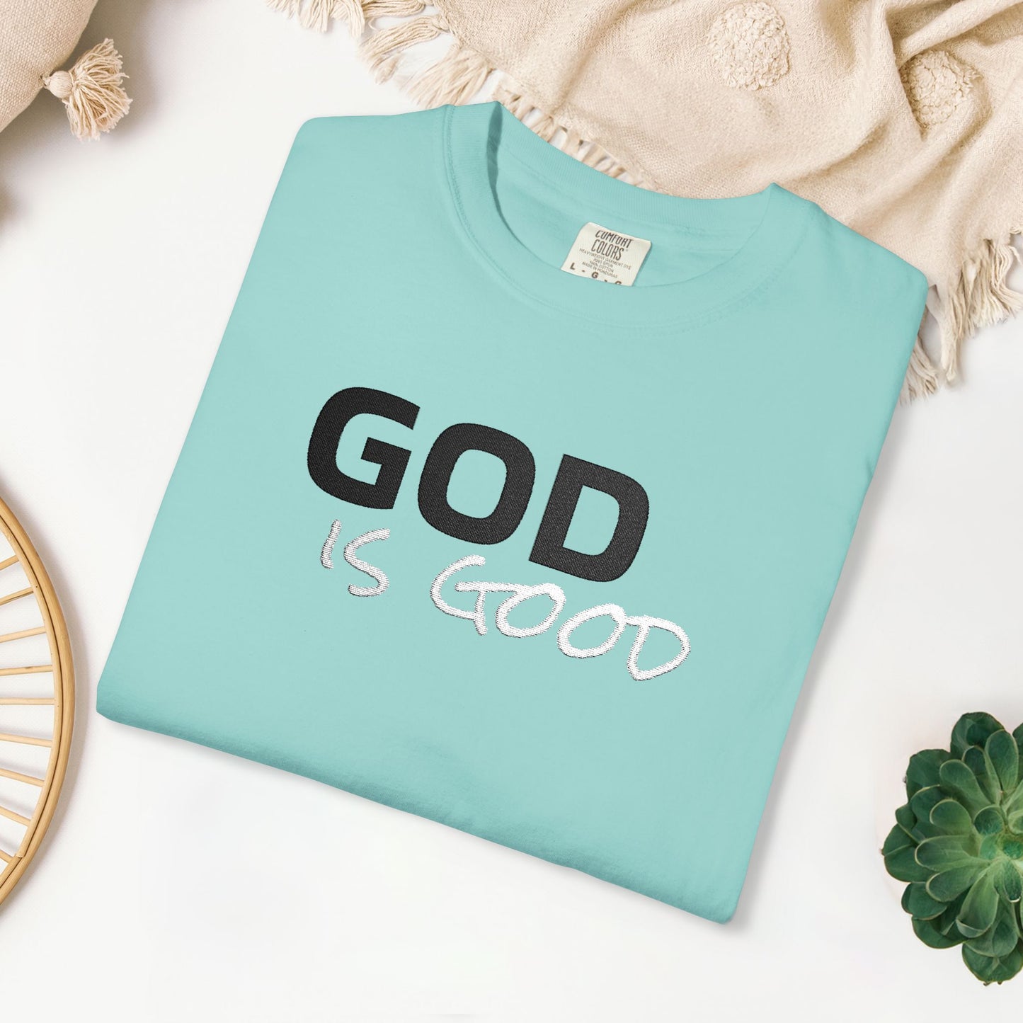 Embroidered God is Good Comfort Colors Shirt