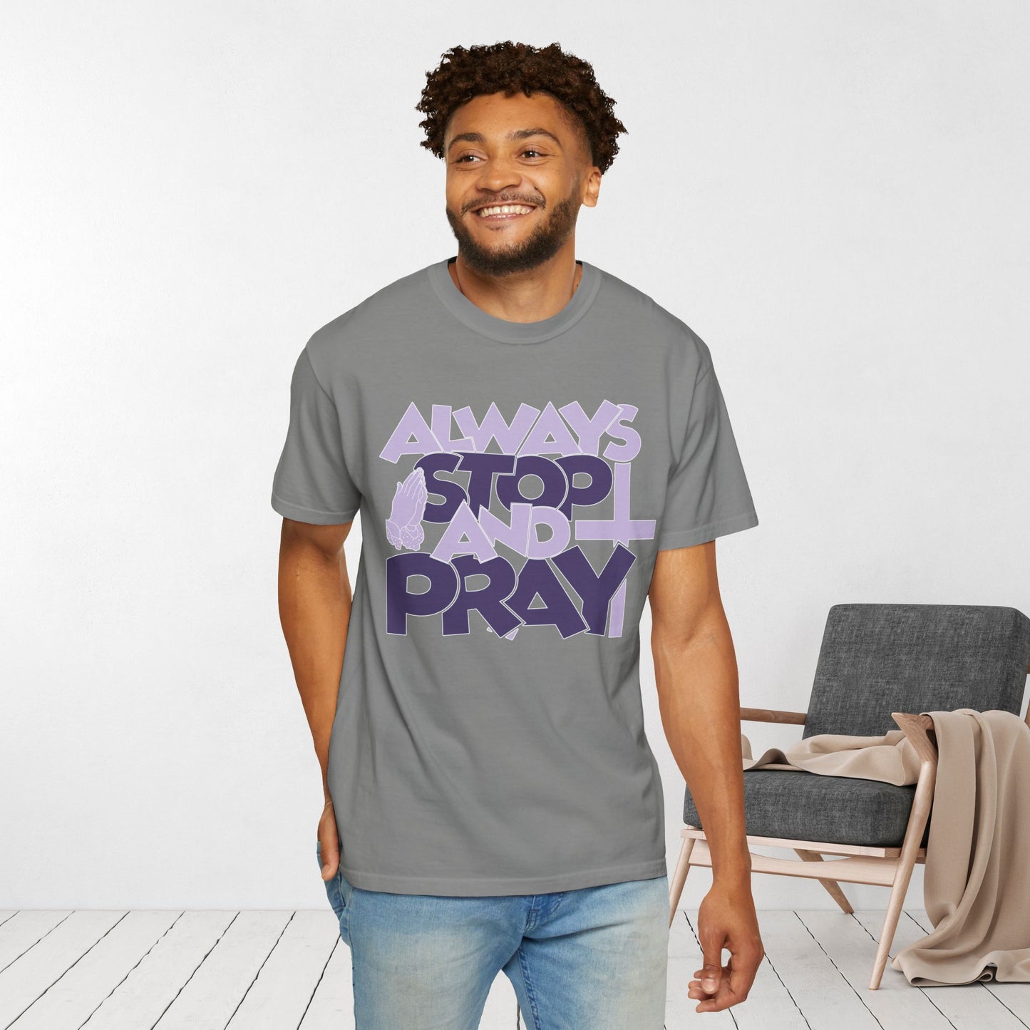 Always Stop And Pray Comfort Colors Shirt
