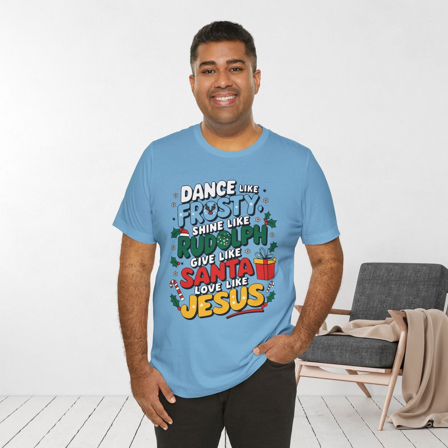 Dance Like Frosty, Shine Like Rudolph, Give Like Santa, Love Like Jesus Soft Cotton Tee - Christmas Christian Shirt