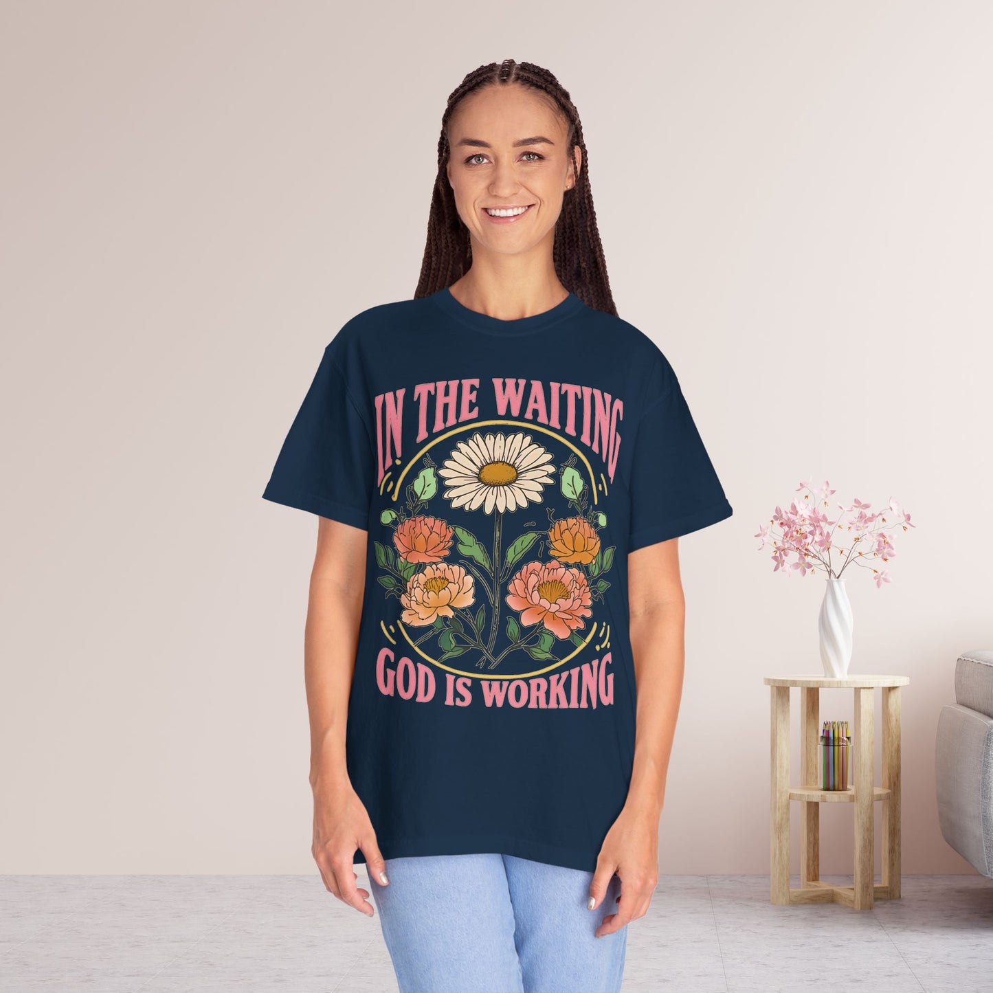 In the Waiting God is Working Comfort Colors Shirt