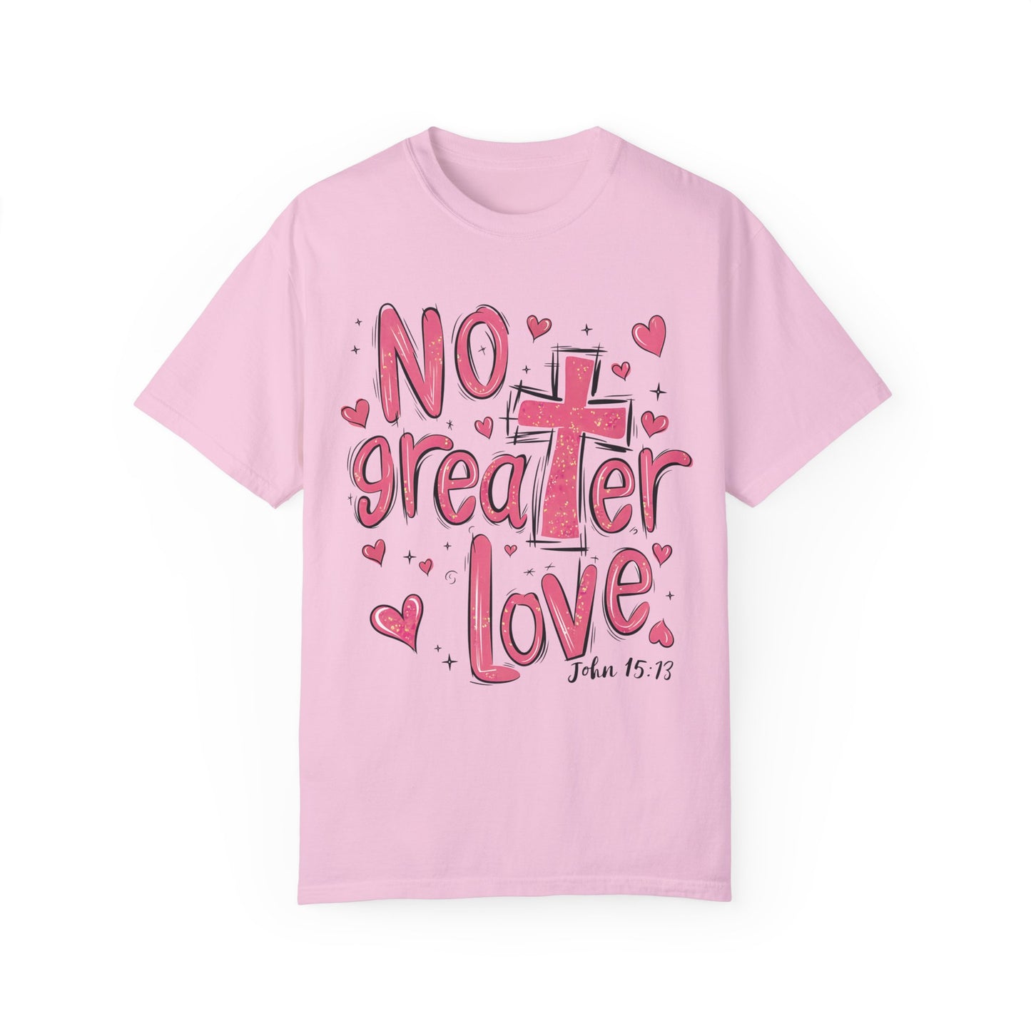 No Greater Love Comfort Colors Shirt