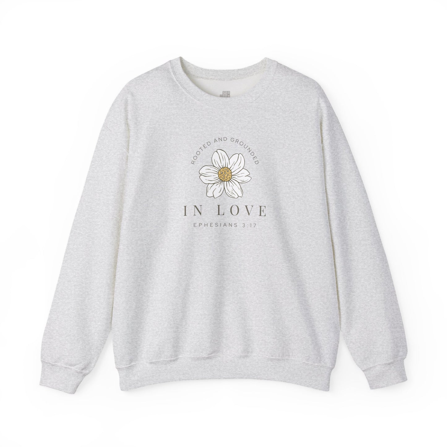Rooted and Grounded in Love Sweatshirt