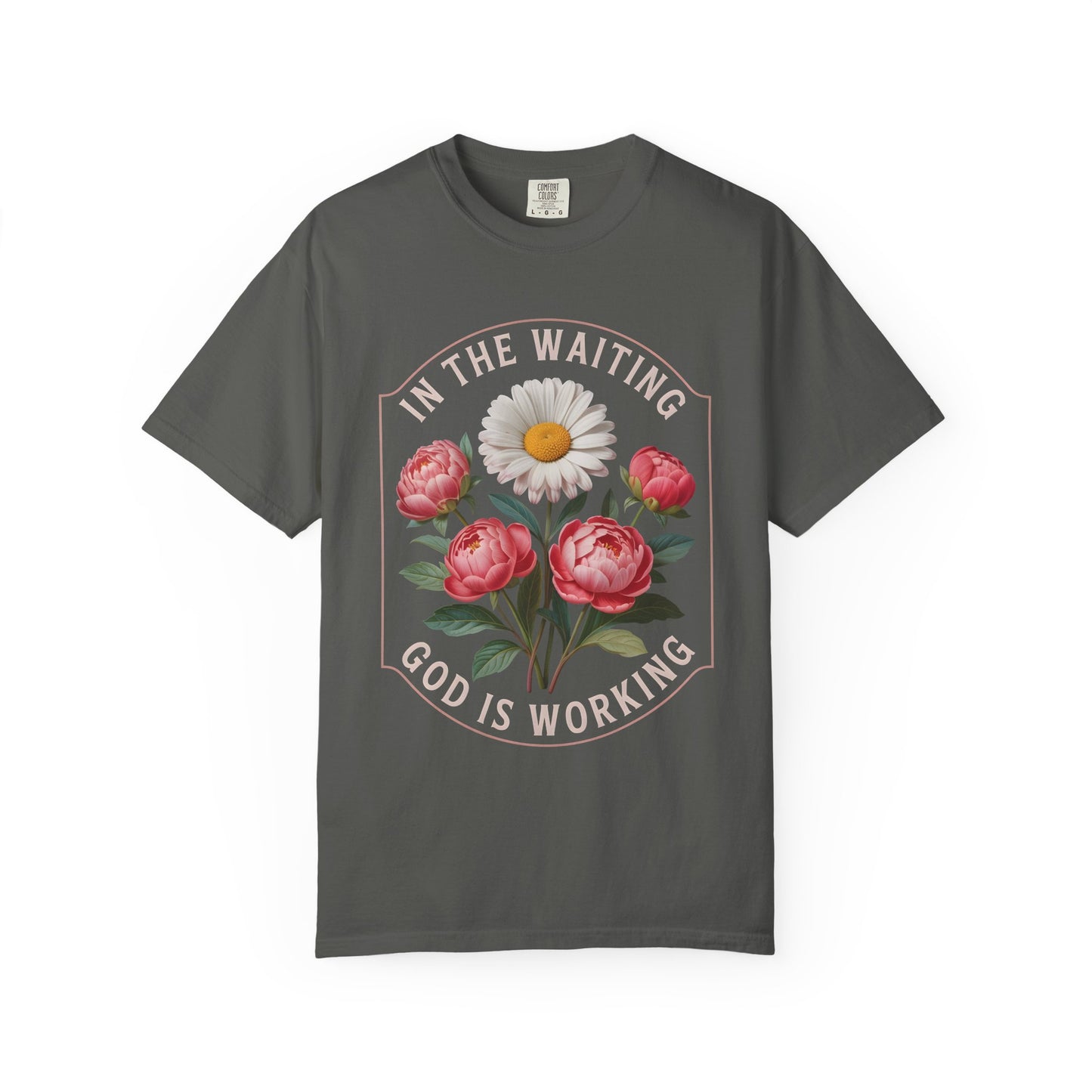 In The Waiting God is Working Comfort Colors Shirt