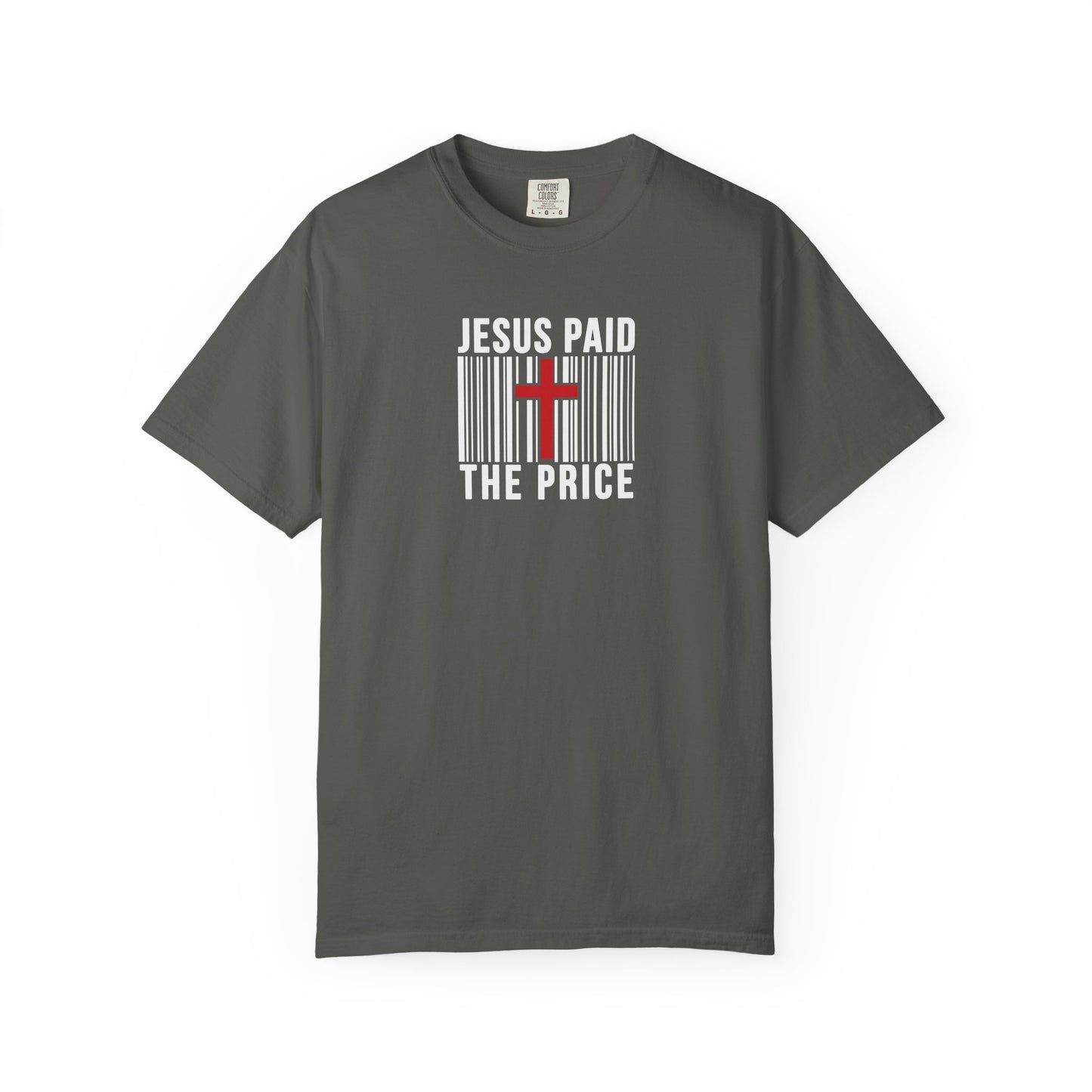 Jesus Paid the Price Comfort Colors Shirt