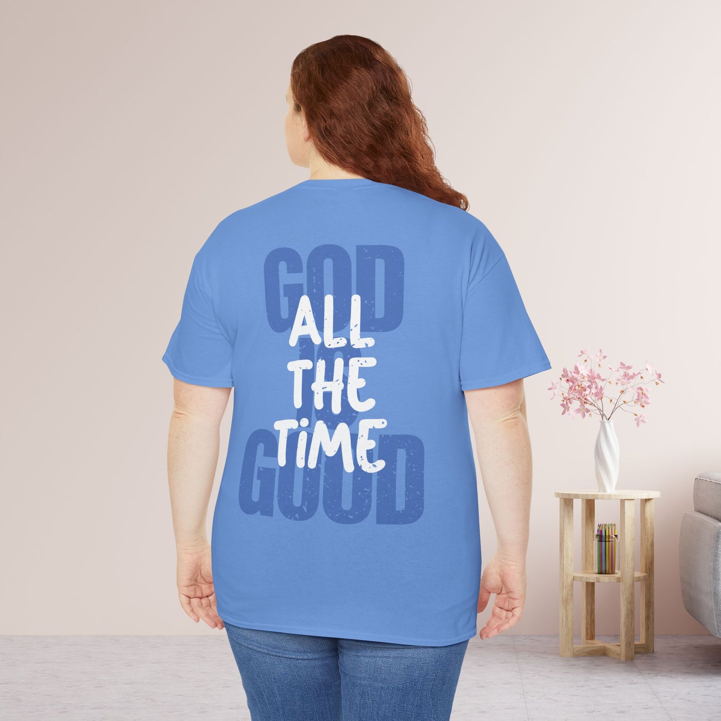 God is Good All The Time Heavy Cotton Tee