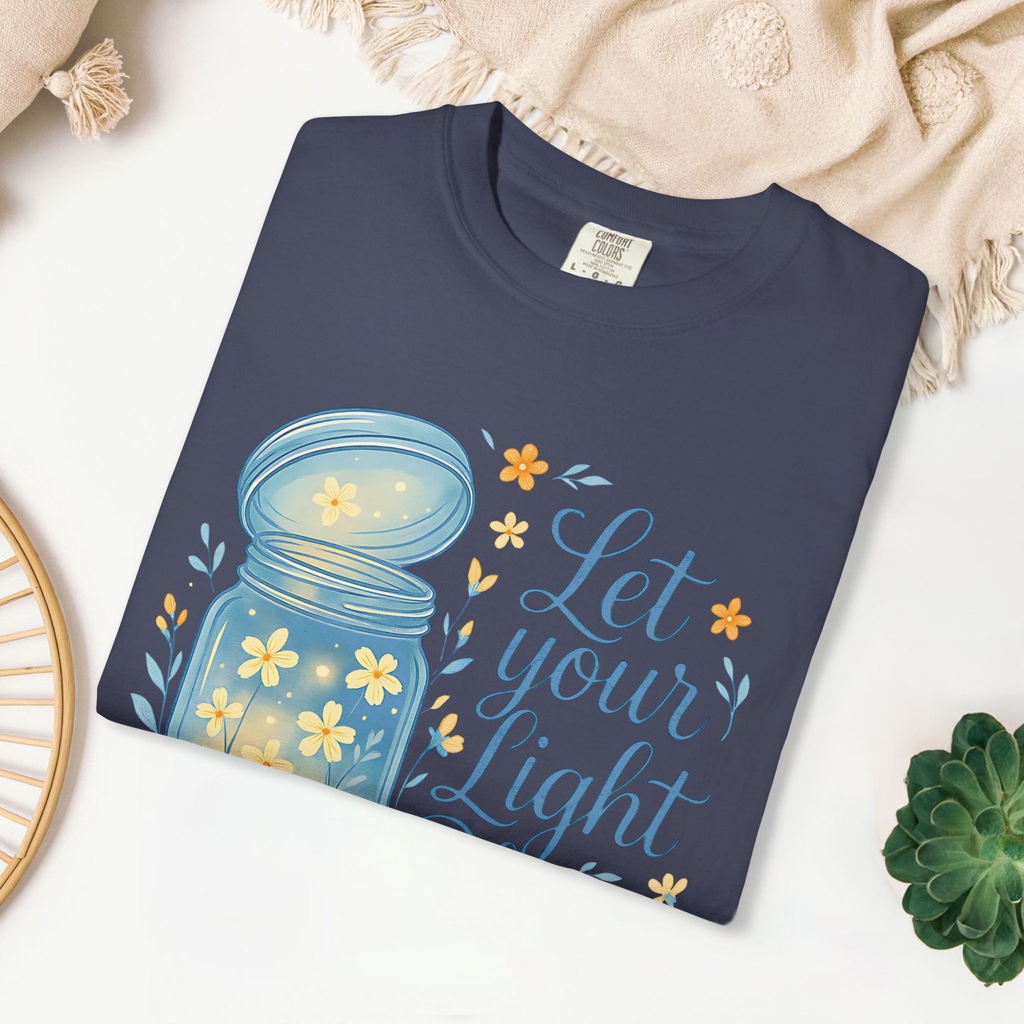 Let Your Light Bloom Comfort Colors Shirt
