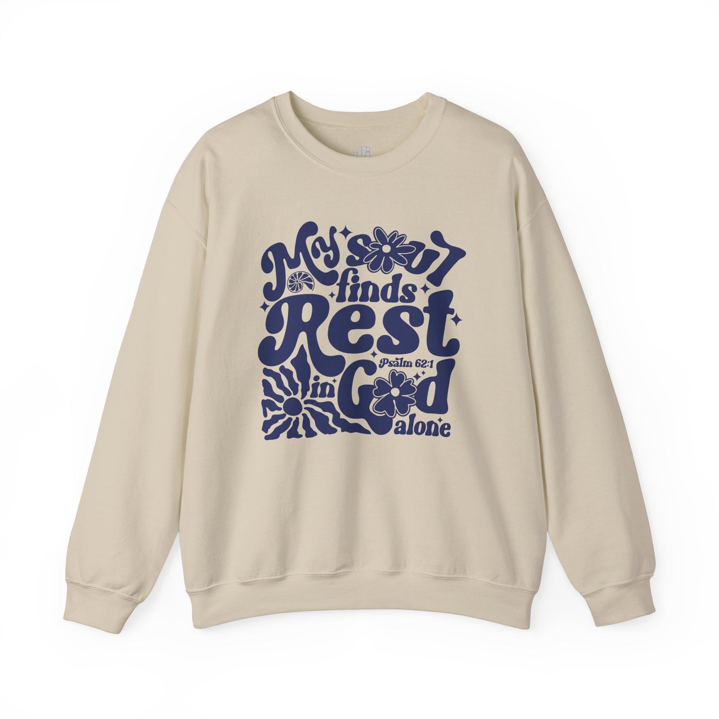 My Soul Finds Rest In God Alone Sweatshirt - Christian Mom Sweatshirt