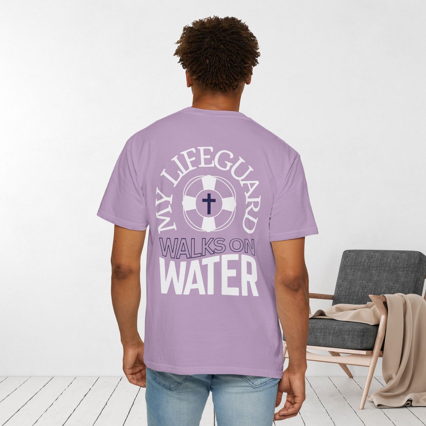 My Lifeguard Walks On Water Comfort Colors Shirt