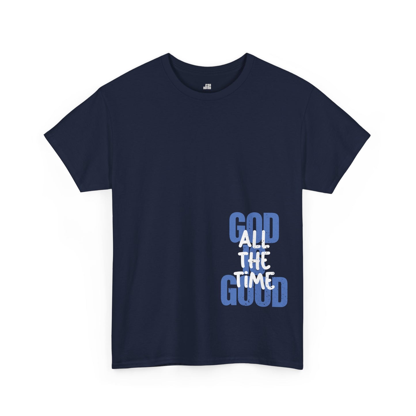 God is Good All The Time Heavy Cotton Tee
