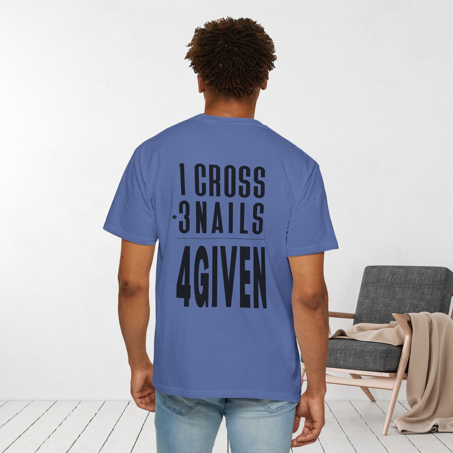 1 Cross 3 Nails 4Given Comfort Colors Christian Shirt
