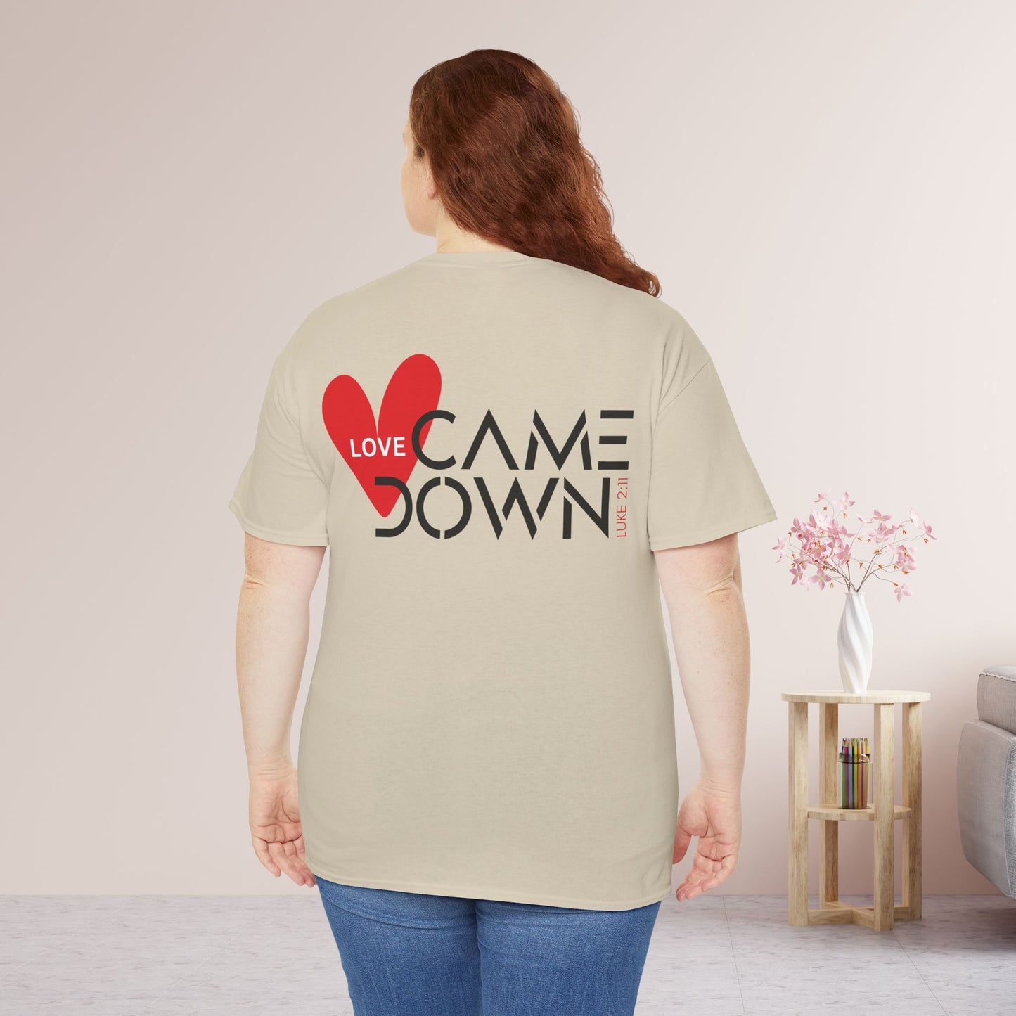 Love Came Down Heavy Cotton Tee - Luke 2:11