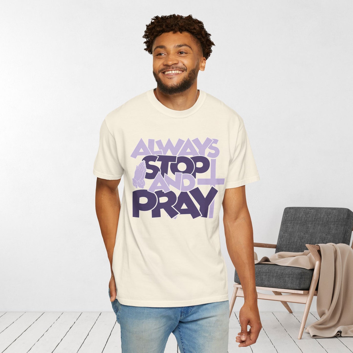 Always Stop And Pray Comfort Colors Shirt