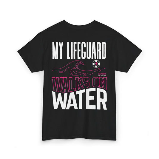 Jesus Saves - My Lifeguard Walks On Water Heavy Cotton Tee