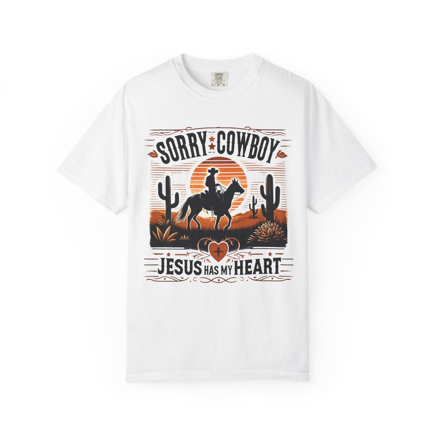 Sorry Cowboy Jesus Has My Heart Comfort Colors Shirt