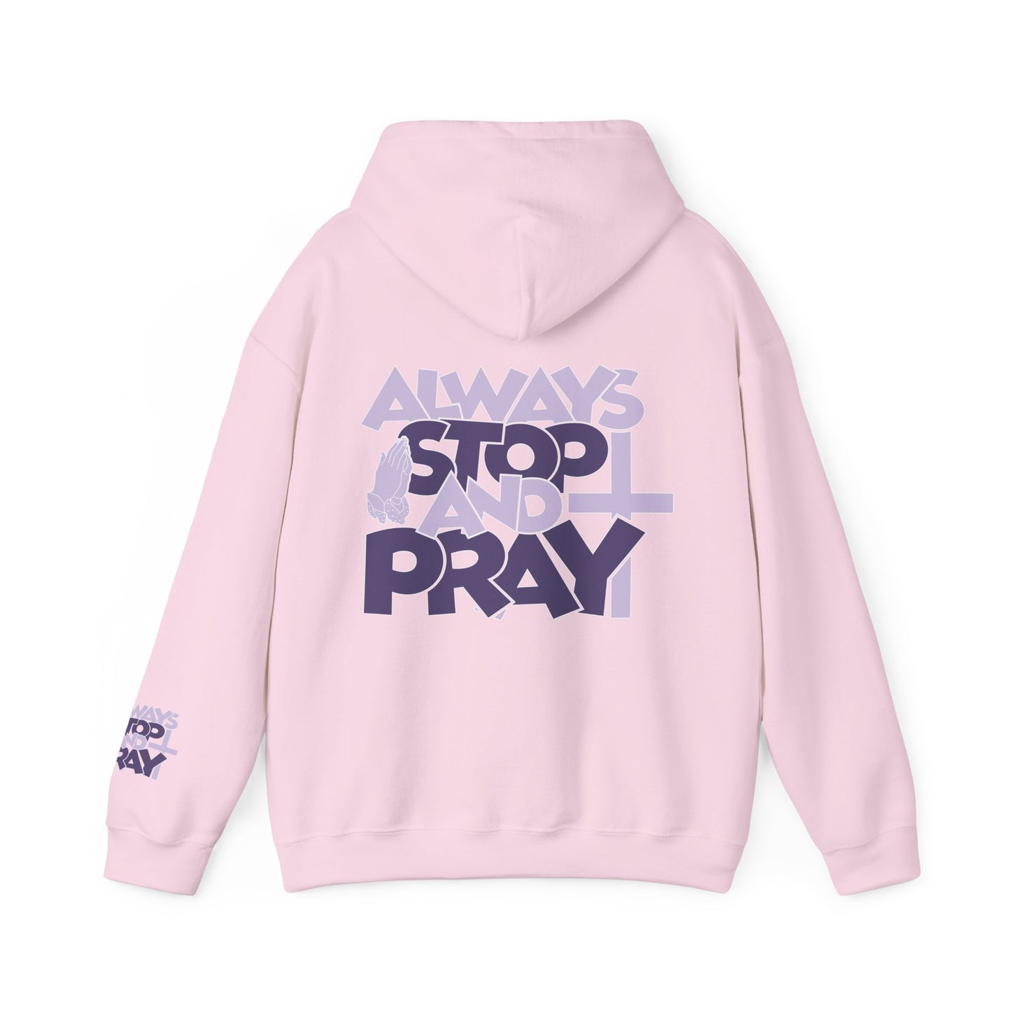 Always Stop And Pray Hoodie