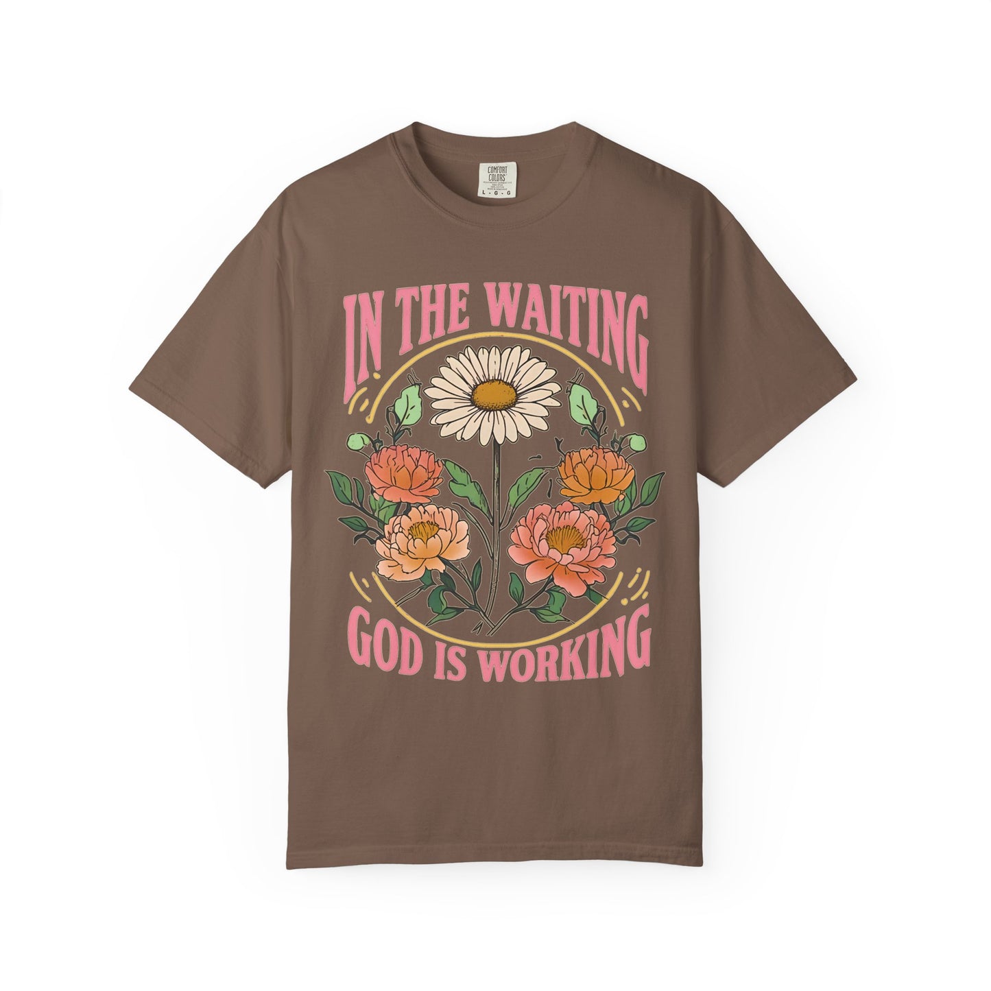 In the Waiting God is Working Comfort Colors Shirt