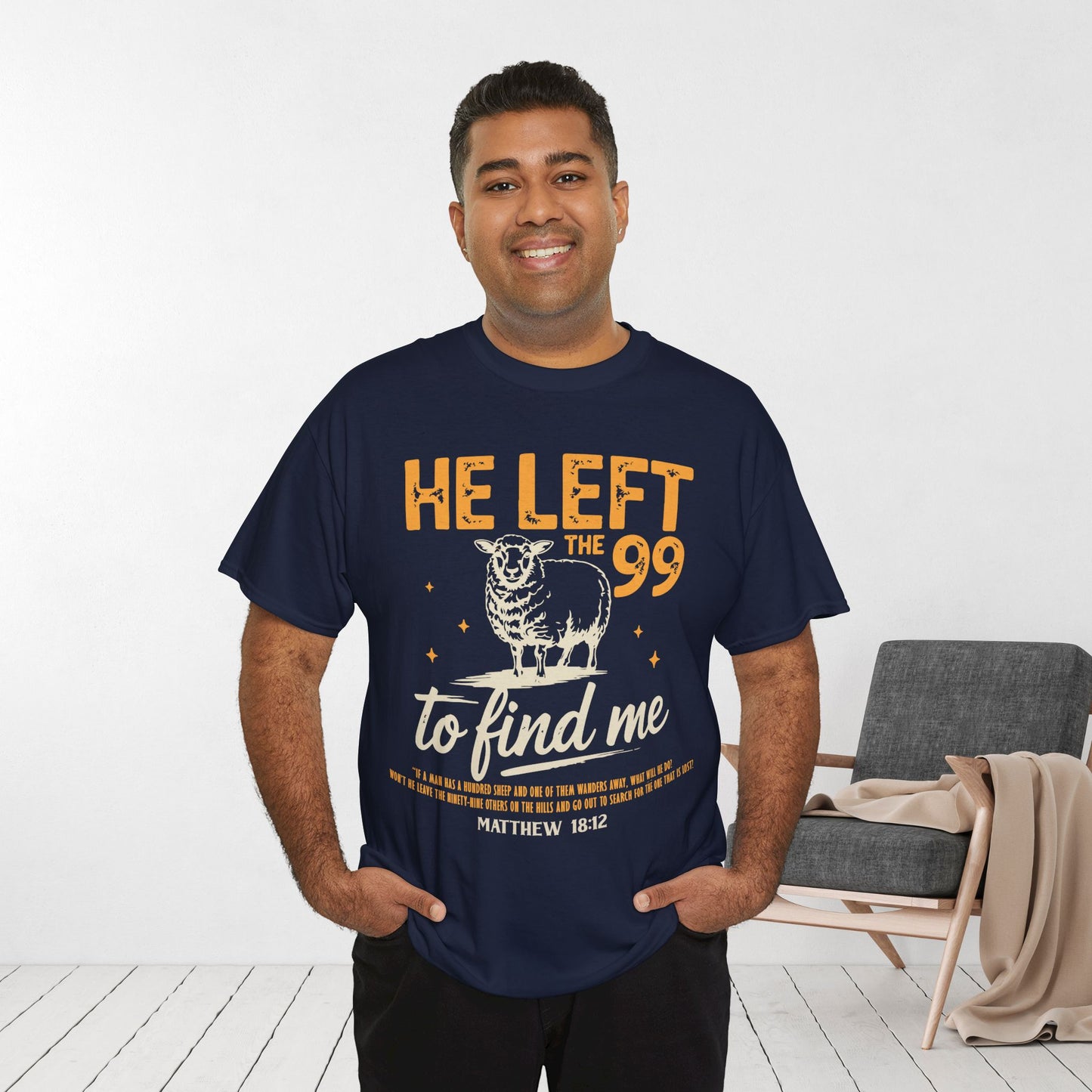 He Left the 99 to Find Me Heavy Cotton Tee - Matthew 18:12