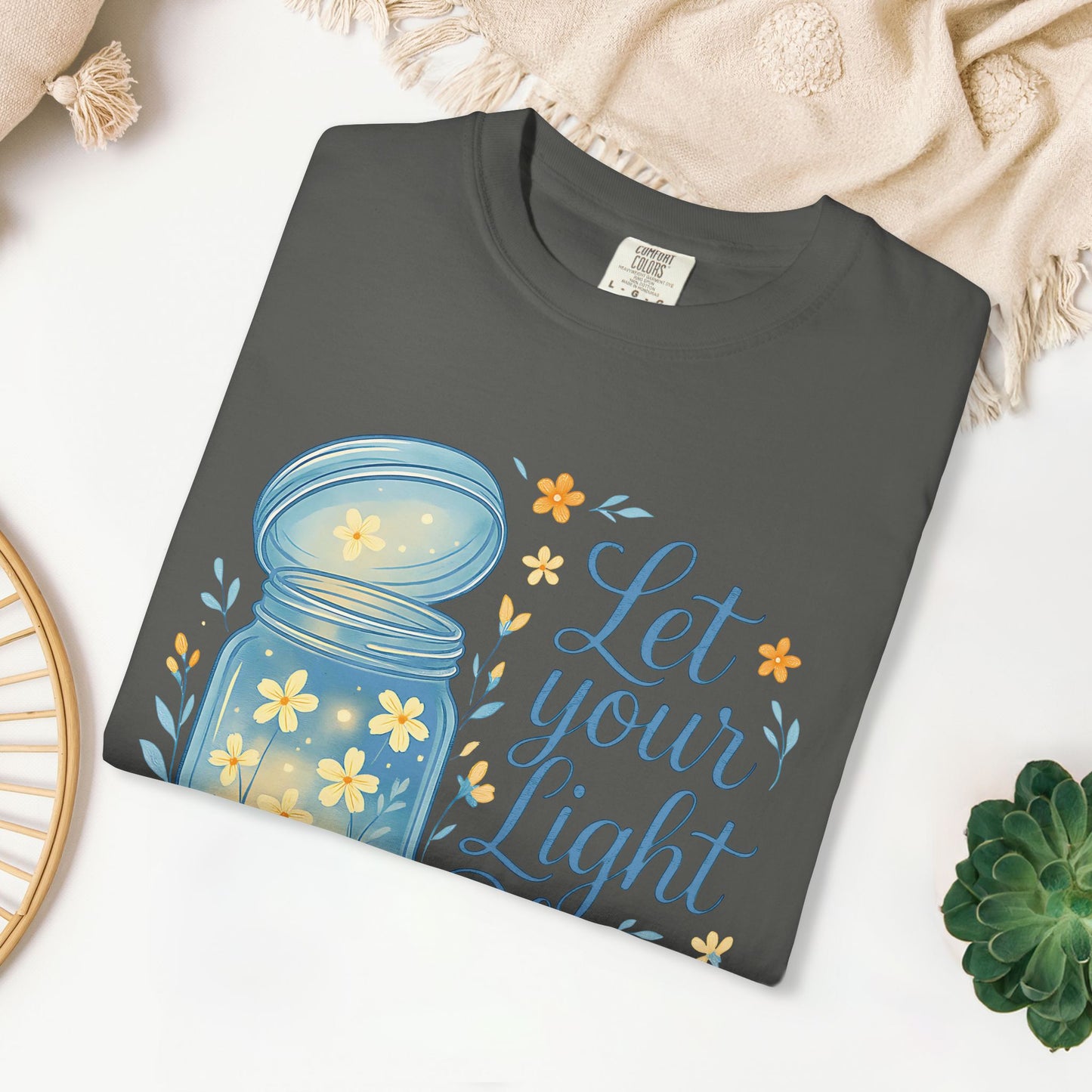 Let Your Light Bloom Comfort Colors Shirt