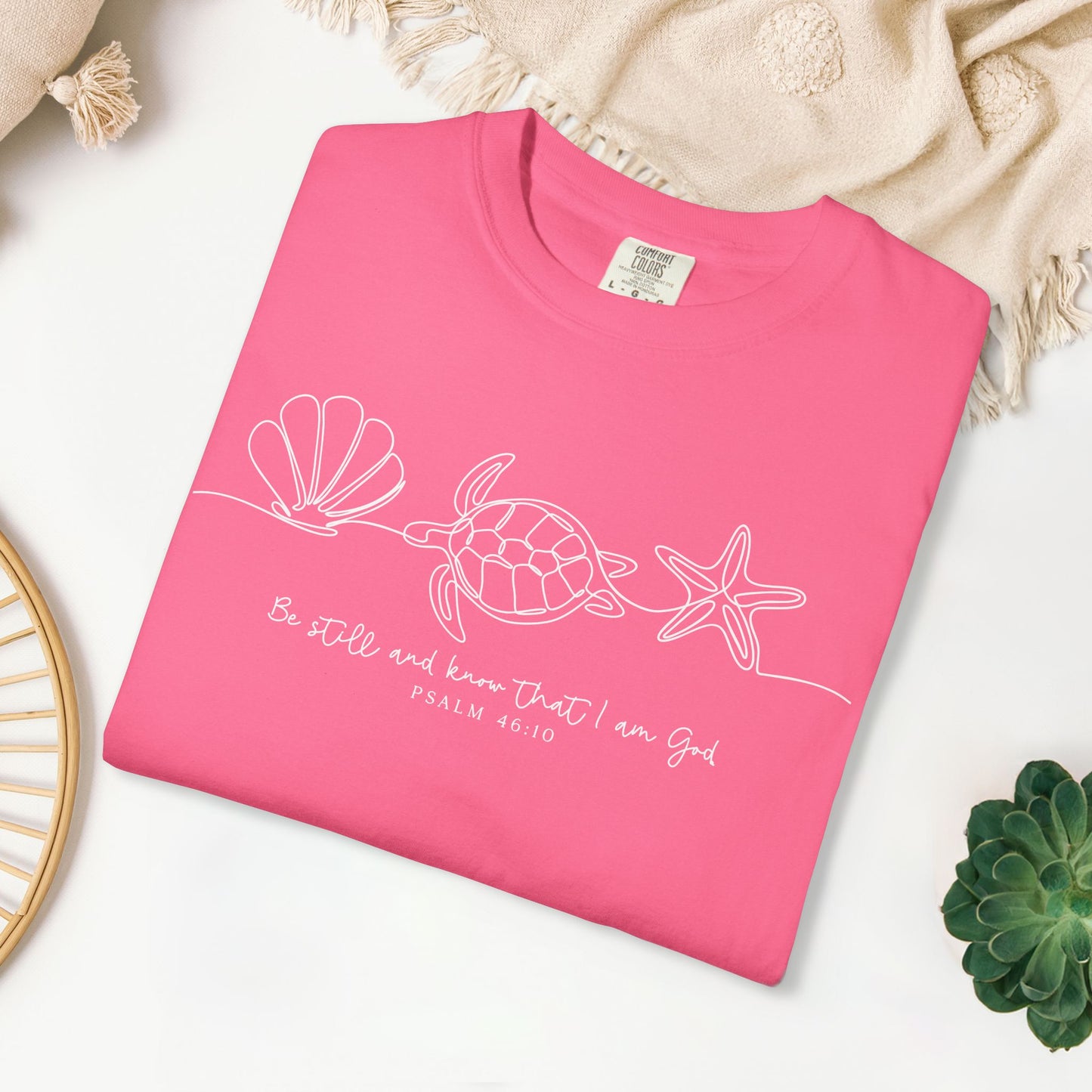 Be Still and Know That I Am God Comfort Colors Shirt