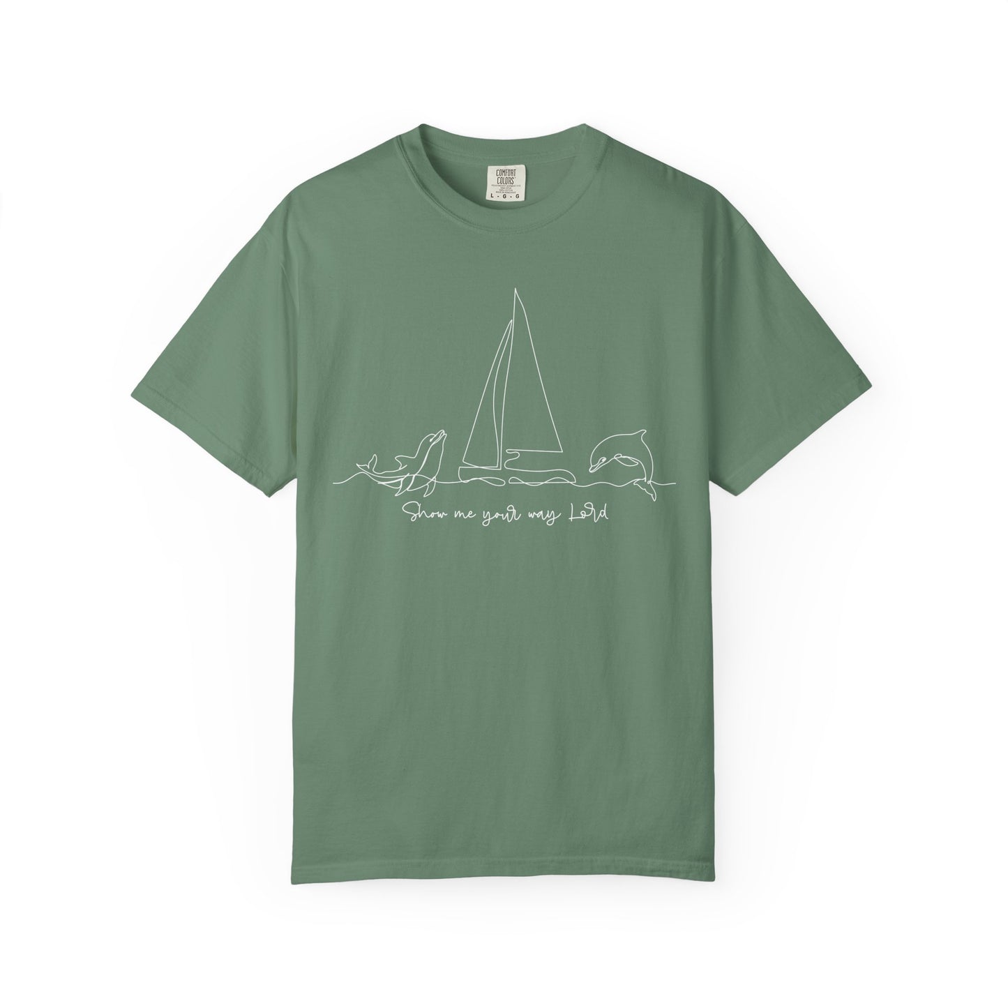 Show me Your Way Lord Comfort Colors Shirt