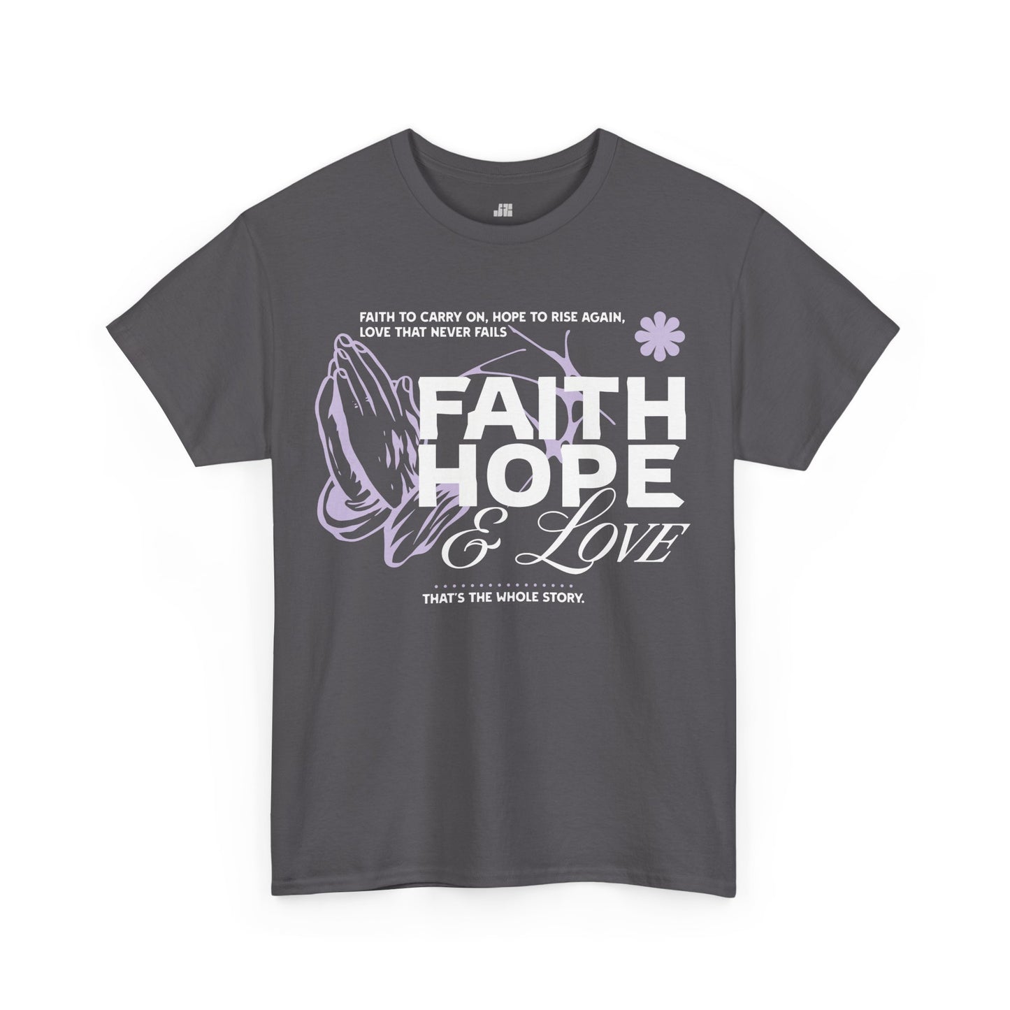 Faith Hope Love Heavy Cotton Tee