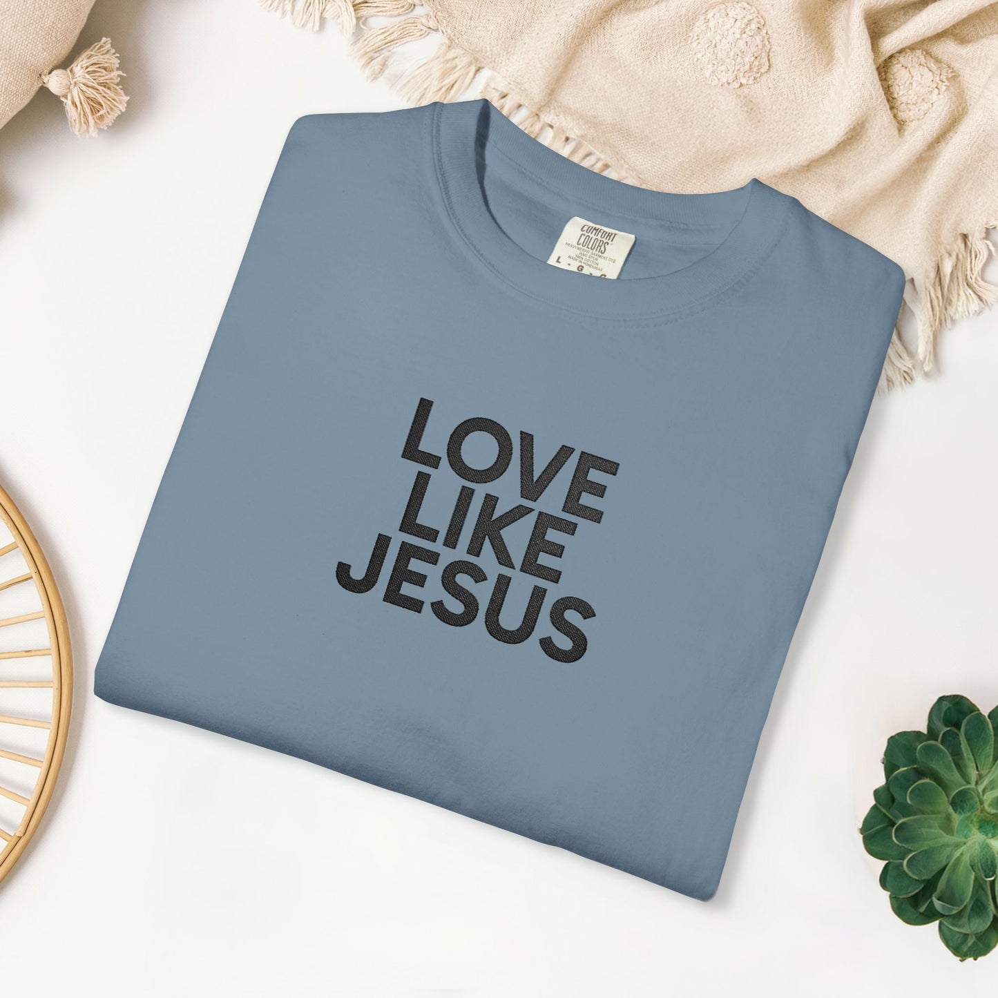 Embroidered Love Like Jesus Comfort Colors Shirt