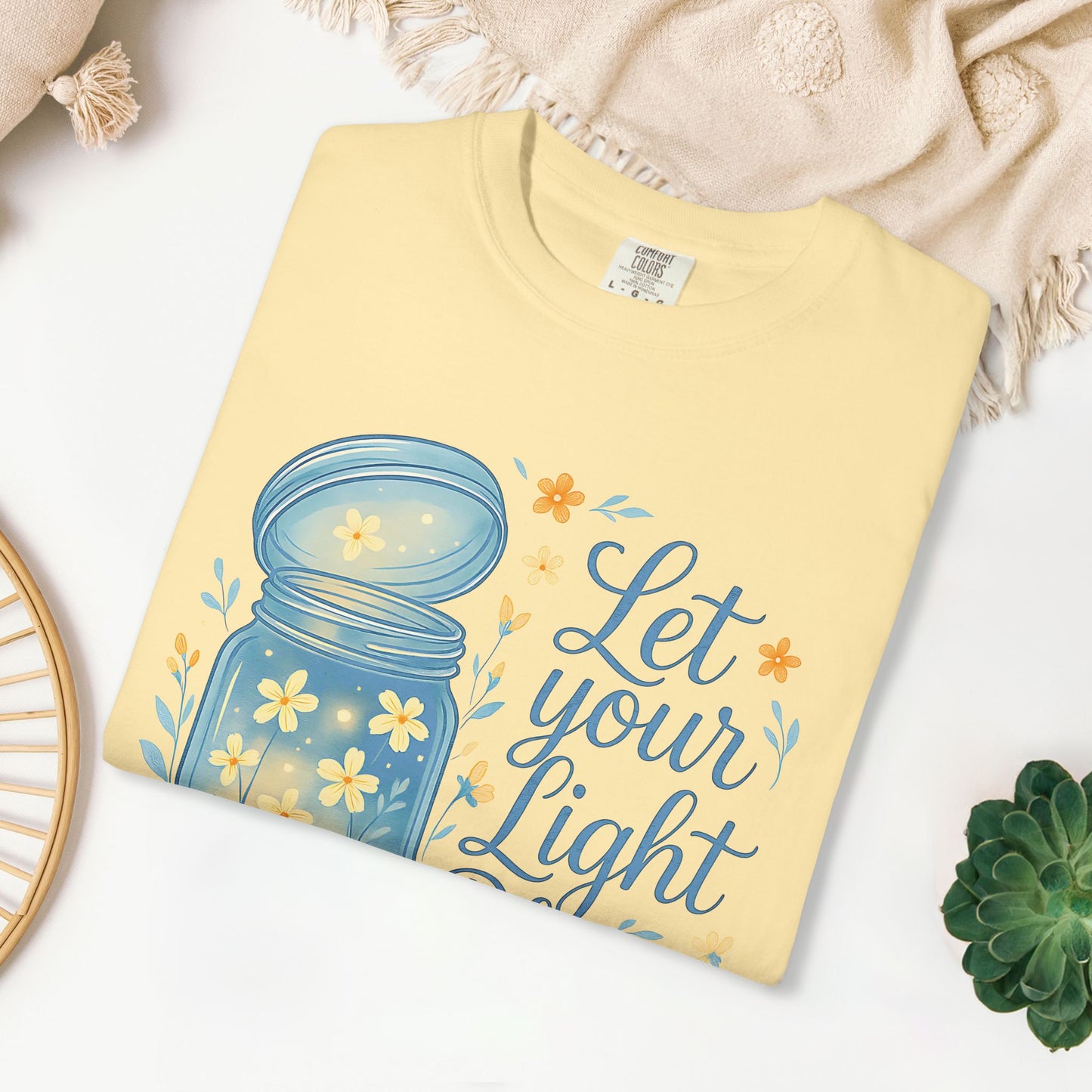 Let Your Light Bloom Comfort Colors Shirt