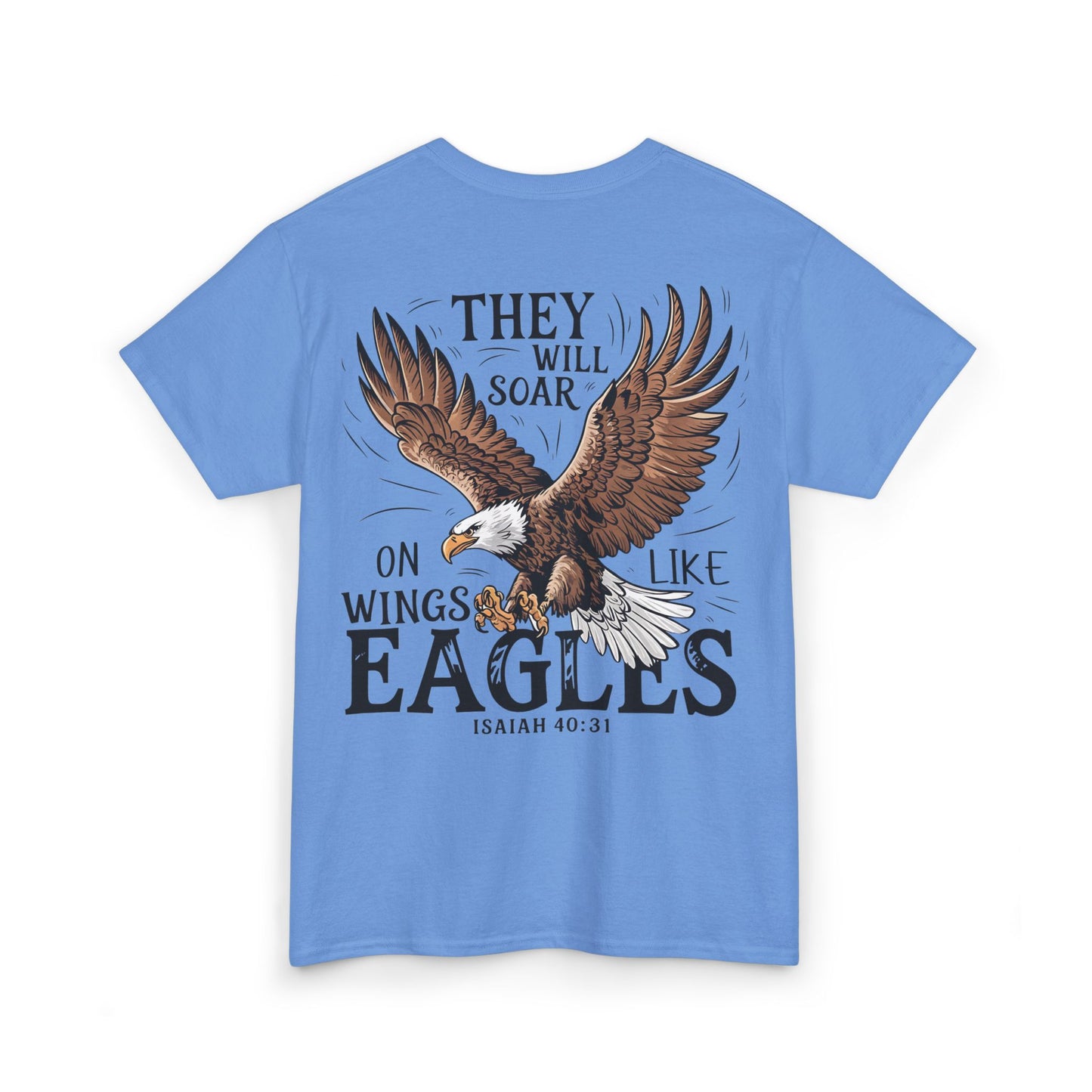 They Will Soar on Wings Like Eagles Heavy Cotton Tee