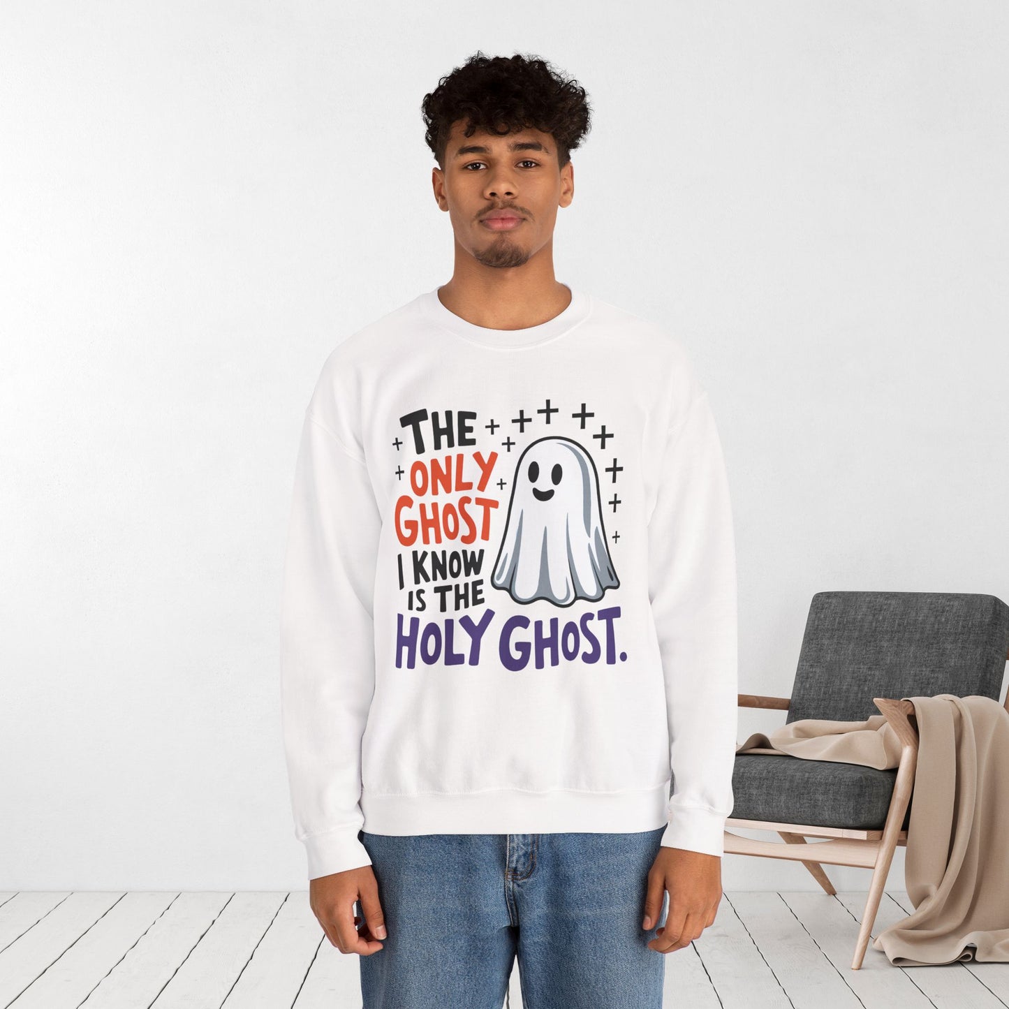 The Only Ghost I Know Is The Holy Ghost Sweatshirt
