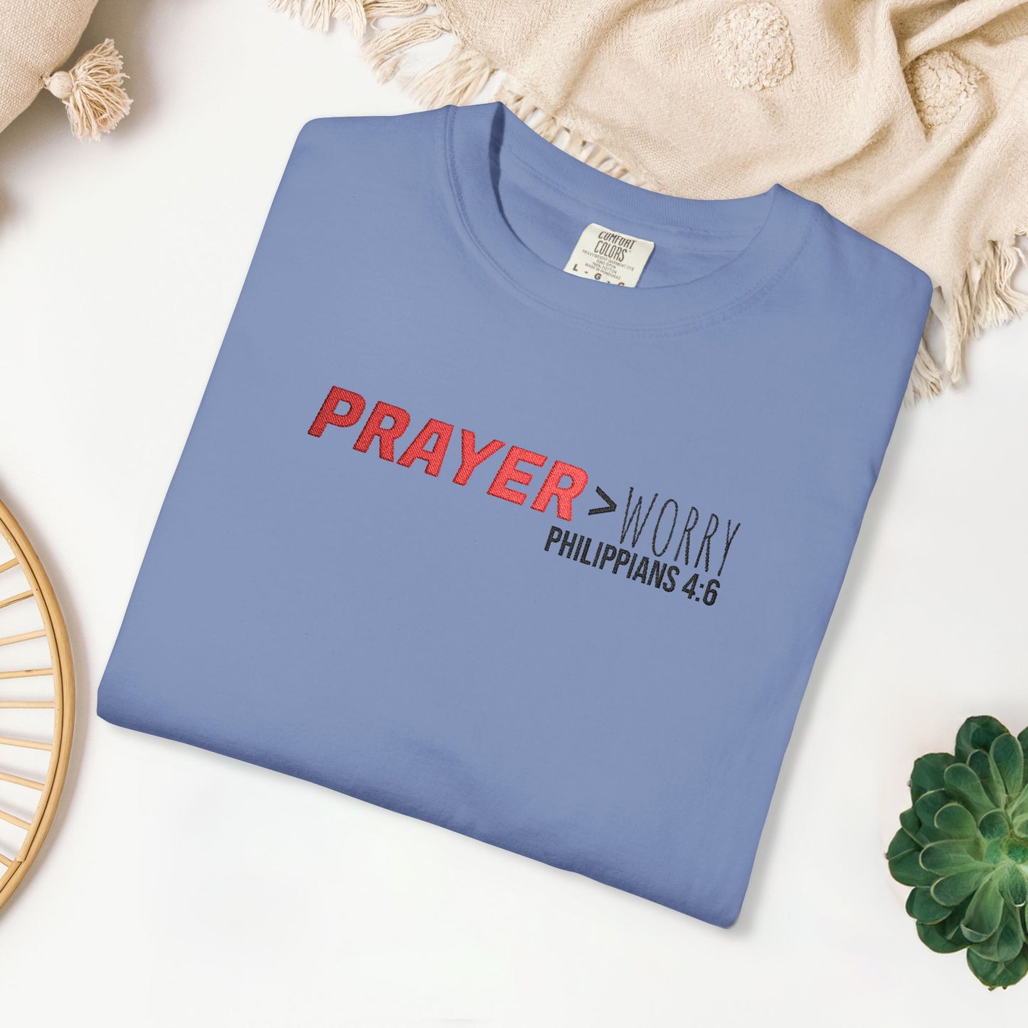 Embroidered Prayer > Worry - Philippians 4:6 Comfort Colors Shirt