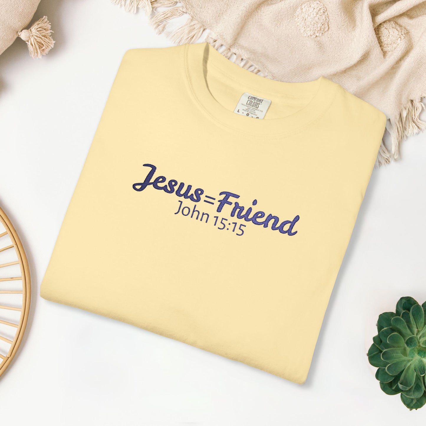 Embroidered Jesus = Friend - John 15:15 Comfort Colors Shirt