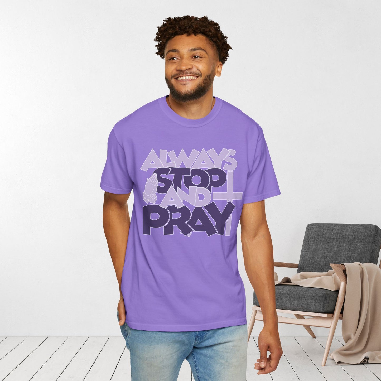 Always Stop And Pray Comfort Colors Shirt