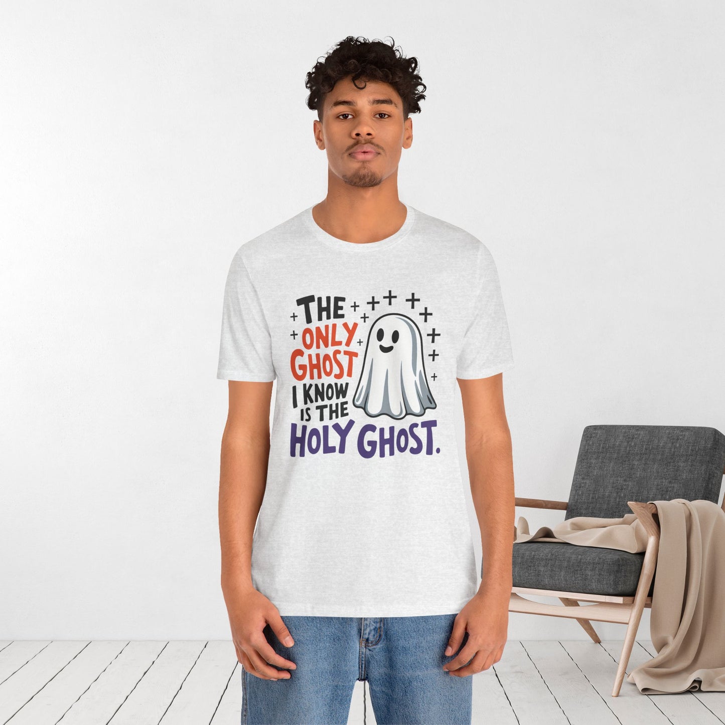 The Only Ghost I Know Is The Holy Ghost Soft Cotton Tee - Christian Shirt