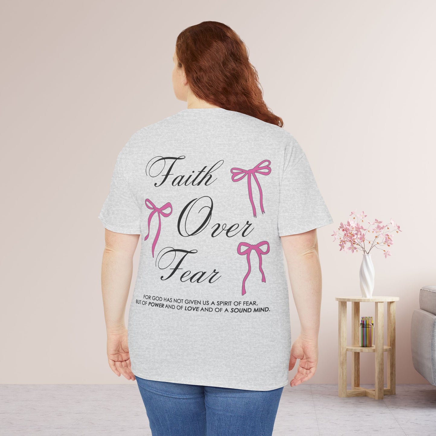 Faith Over Fear Heavy Cotton Tee - 2 Timothy 1:7