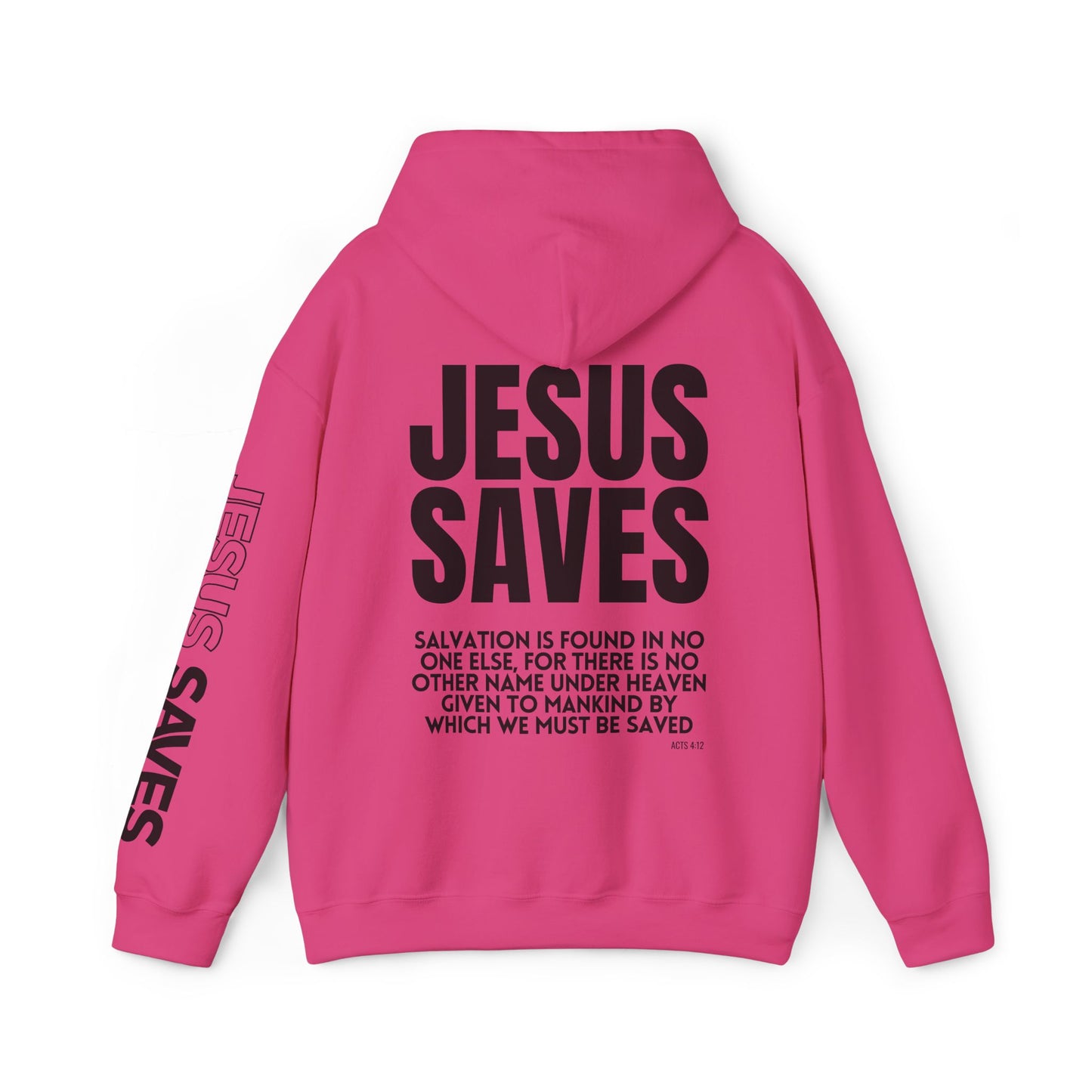 Jesus Saves Hoodie - Acts 4:12 Bible Verse Christian Hoodie