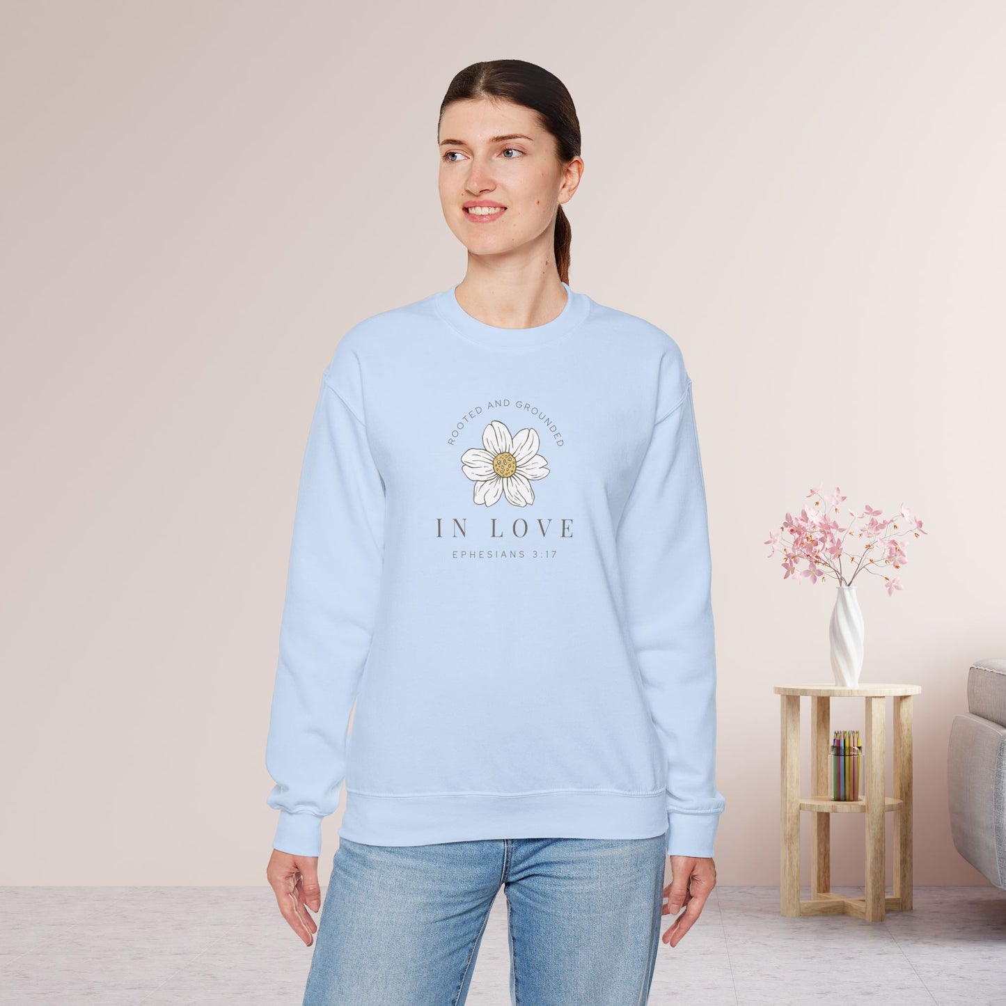 Rooted and Grounded in Love Sweatshirt