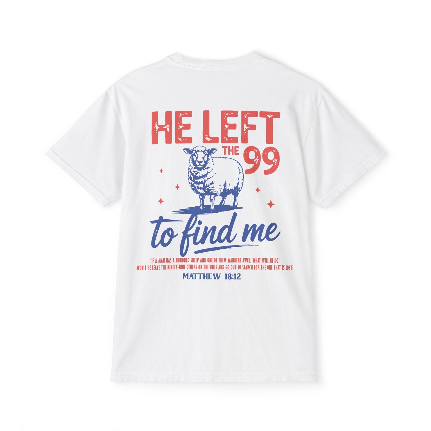 He Left the 99 to Find Me Comfort Colors Pocket T-Shirt