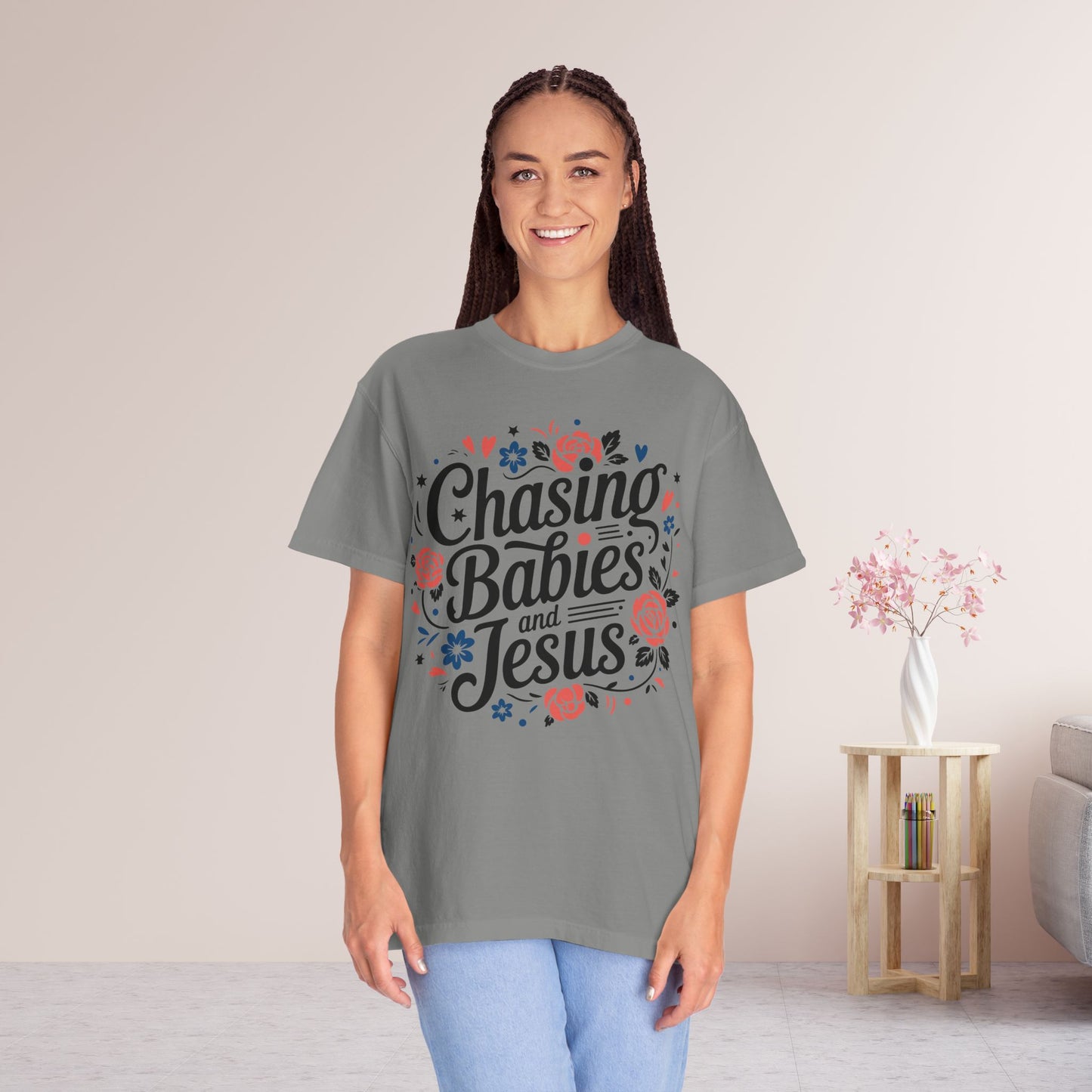 Chasing Babies and Jesus Comfort Colors Shirt