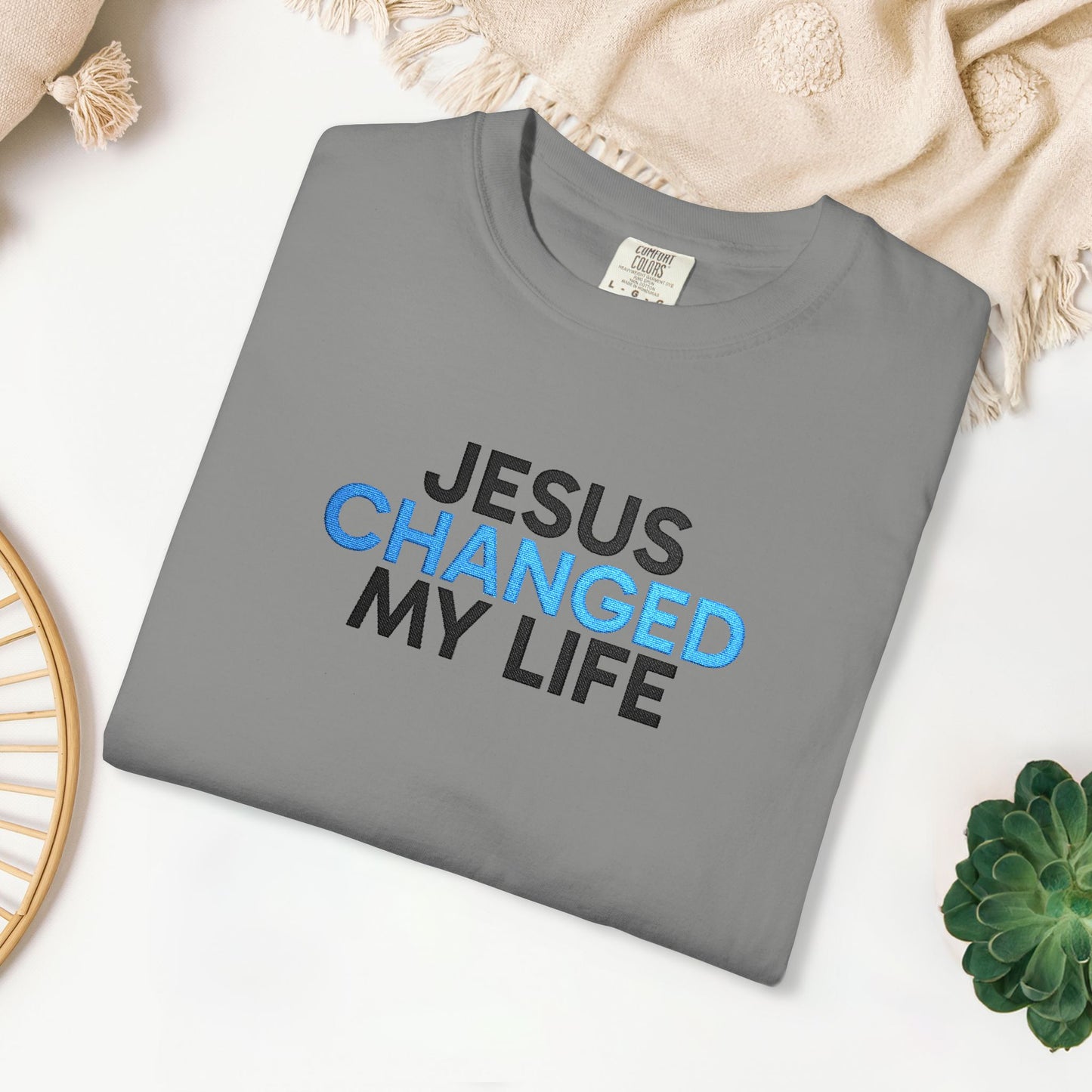 Embroidered Jesus Changed My Life Comfort Colors Shirt