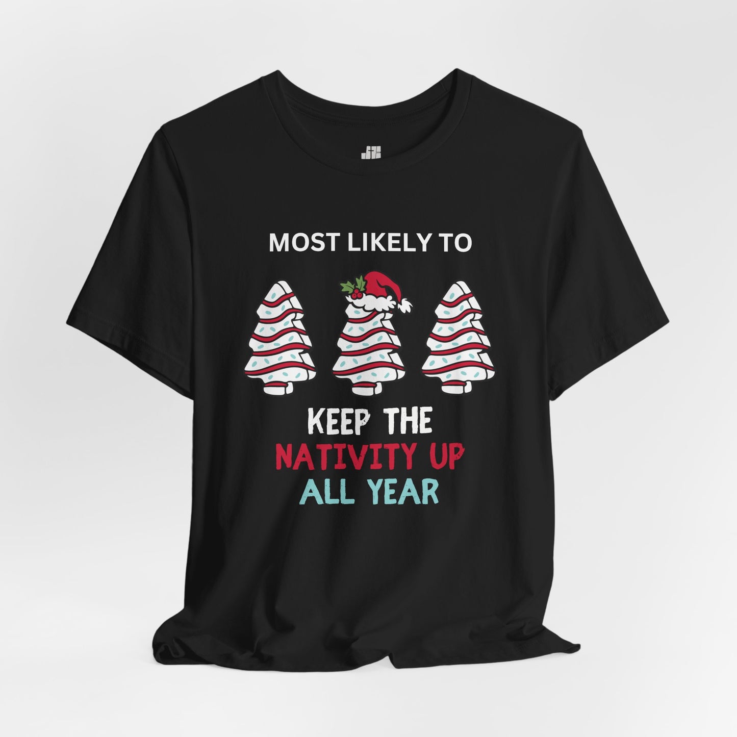 Most Likely to Keep the Nativity Up All Year Soft Cotton Tee - Most Likely to Christian Christmas Shirt