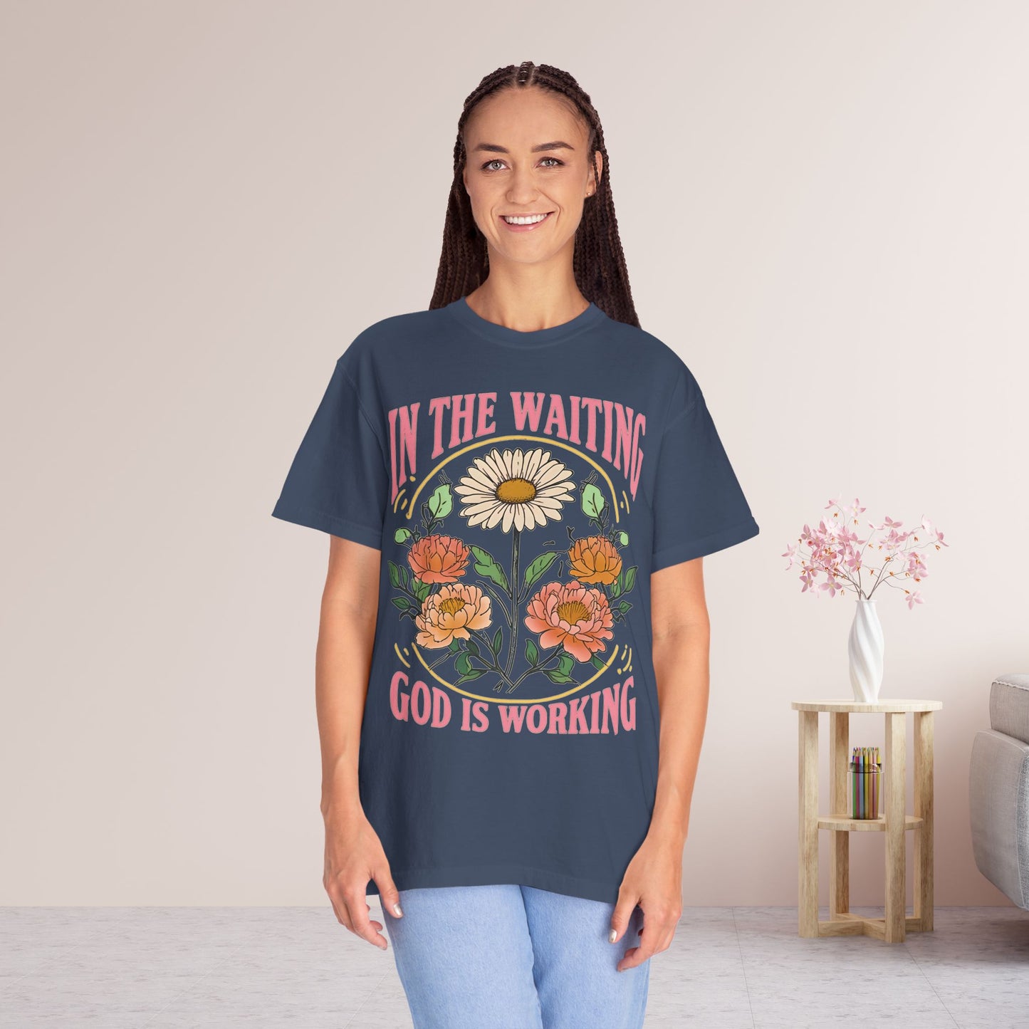 In the Waiting God is Working Comfort Colors Shirt