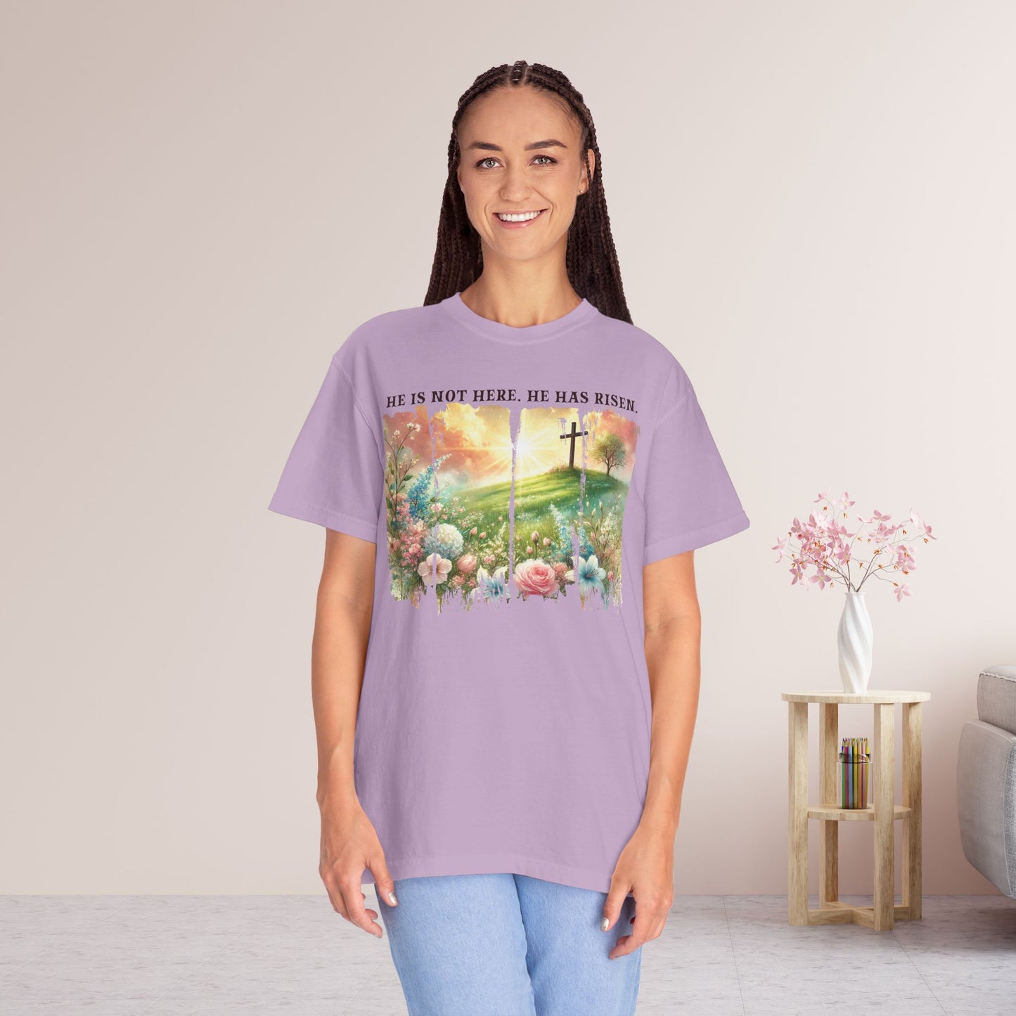He Has Risen Comfort Colors Shirt