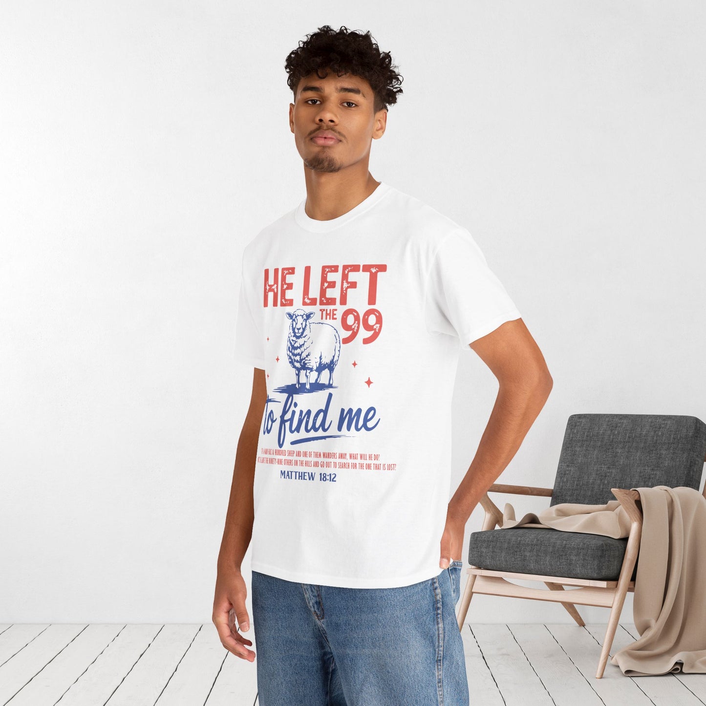 He Left the 99 to Find Me Heavy Cotton Tee - Matthew 18:12
