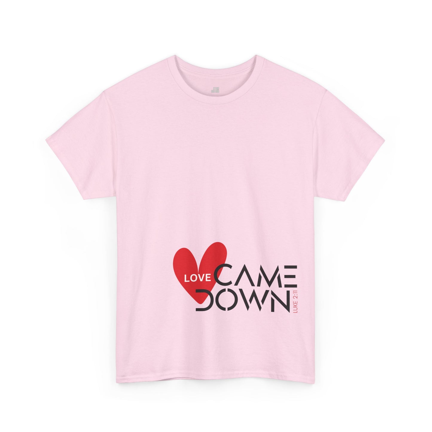 Love Came Down Heavy Cotton Tee - Luke 2:11