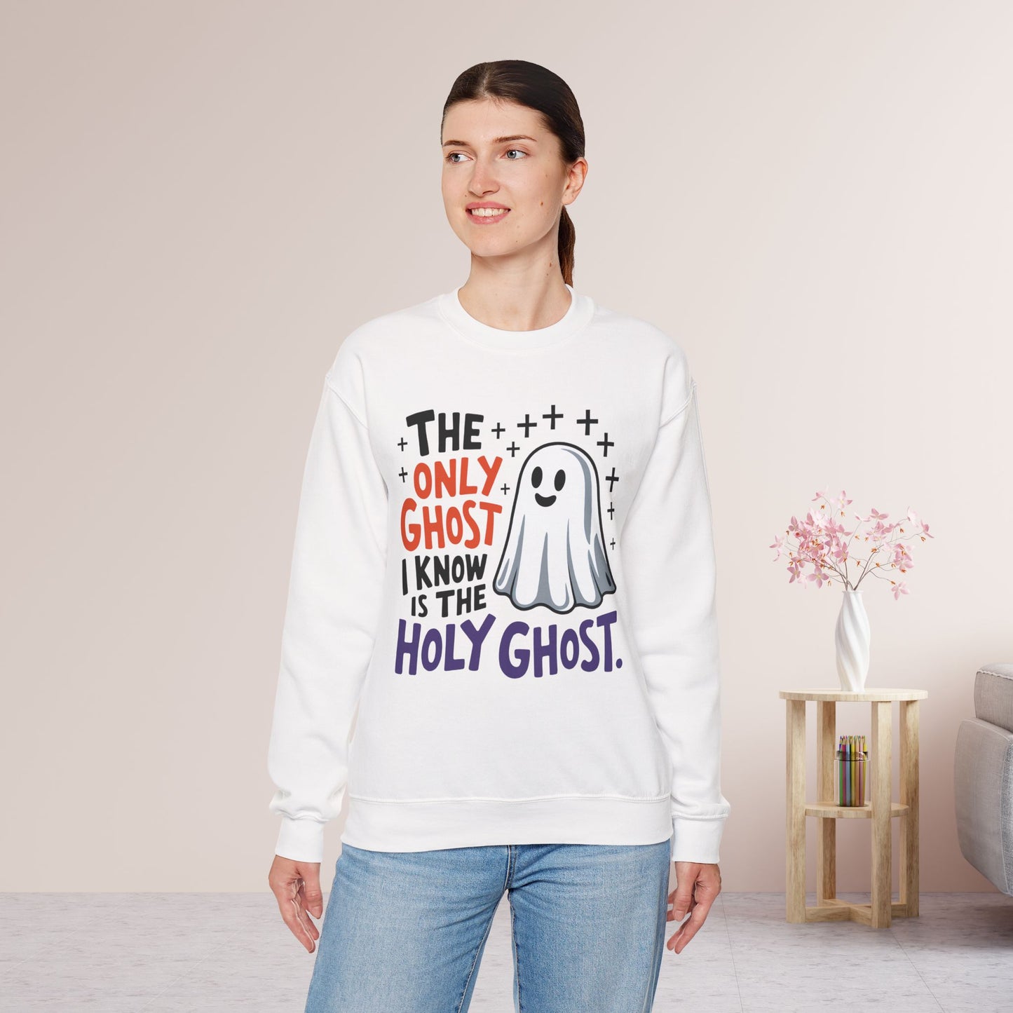 The Only Ghost I Know Is The Holy Ghost Sweatshirt